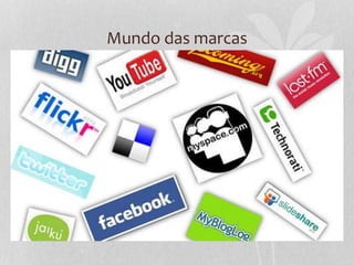 Mundo das marcas
 