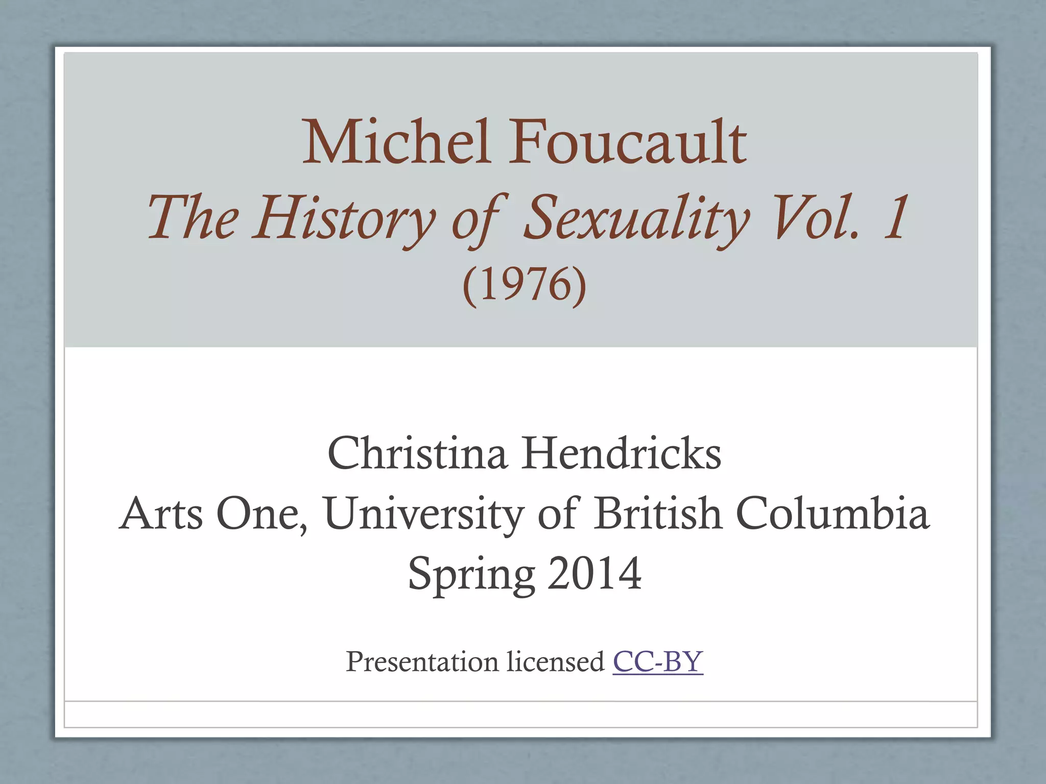 Michel Foucault, History of Sexuality Volume 1 | PPT