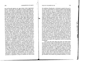 190 A HERMENWTICA DO SUJEITO
tem da filosofia apenas um vago verniz, muito vagamente
estóico, emprestado, sem dúvida, do próprio Eufrates). Plí-
nio, que não é filósofo, exalta muito o personagem Eufrates,
adoma-o com todas as qualidades, faz dele uma espécie de
personagem excepcional com quem se pode tecer laços afe-
tivos muito intensos; de resto, nenhuma menção a dinheiro
em toda esta situação, de modo que não se saiba se houve
ou não. De qualquer modo, é a partir dele, deste persona-
gem, que se pode ter com a filosofia a melhor relação possí-
vel. Ora, quando [se vê] quais os traços de caráter, quais os
traços de descrição com que é feita esta exaltação, percebe-
se que ela se faz pela exclusão sistemática de todos os tra-
ços pelos quais, tradicionalmente, se caracterizava o filósofo
de profissão.Ter barba bem penteada e roupas muito limpas
é, evidentemente, opor-se ou ser oposto àqueles filósofos
de profissão de barba malfeita, roupas um tanto asquerosas,
que circulam pelas ruaS: o personagem cínico, aquele que é,
a um tempo, o ponto extremo el aos olhos das pessoas, o
modelo negativo da filosofia. Ao explicar quanto Eufrates
fala bem, quão requintada é sua linguagem, como conven-
ce tão bem que depois de se estar convencido se desejaria
continuar a ouvi-lo, apesar de não se precisar mais ser con-
vencido, o que faz Plínio senão mostrar que Eufrates não é
um filósofo de linguagem rude, áspera, limitada ao seu úni-
co objetivo - convencer e mudar a alma de seu ouvinte -,
mas que ele é também um pouco retórico, que ele soube in-
tegrar [...] os prazeres próprios [...] ao discurso retórico no
interior da prática filosófica? É a diluição daquela famosa
separação entre retórico e filósofo que fora um dos mais ca-
racterísticos traços da profissionalização do filósofo. Em ter-
ceiro lugar, porque não maltrata, porque acolhe generosa-
mente, liberalmente, todos os que a ele se apresentam, sem
os abater, ele não tem mais aquele papel um pouco agres-
sivo, como tinha Epicteto, como afortiori tinham oS cínicos,
cuja função consistia em desequilibrar, de certo modo, em
perturbar o indivíduo quanto a seu modo de existência e,
puxando-o, impelindo-o, forçá-lo a adotar um outro modo
1
AULA DE 27 DE JANEIRO DE 1982 191
de existência. Finalmente e sobretudo, quando diz que fa-
zer justiça e administrar as coisas da cidade é fazer filosofia,
vemos, também aí, que é o apagamento da vida filosófica
no que ela tinha de singular, é o retraimento da filosofia em
relação à vida política, que se acham então postos entre pa-
rênteses. Eufrates é, justamente, aquele que não separa a
prática filosófica e a vida política. Portanto, toda esta valori-
zação da filosofia presente neste célebre texto de Plínio a
propósito de Eufrates não traduz, a meu ver, uma espécie
de homenagem que Plínio prestava assim a seu velho mes-
tre da juventude, mostrando o fascínio que ele, como todo
jovem nobre romano, teria tido para com um prestigioso fi-
lósofo do Oriente Médio. Não é isto. Este elogio precisa ser
considerado em todos os seus elementos, com todas as suas
pontuações. Trata-se de uma valorização que é feita, de cer-
to modo, pela repatriação da filosofia em uma maneira de
ser, em um modo de conduta, em um conjunto de valores,
em um conjunto de técnicas também - que não são os da fi-
losofia tradicional, mas de todo um conjunto de cultura em
que figuram os velhos valores da liberalidade romana, as
práticas da retórica, as responsabilidades políticas, etc. No
fundo, Plínio promove o elogio de Eufrates unicamente na
medida em que o desprofissionaliza em relação ao retrato
tradicional do filósofo que faz somente filosofia. Ele o mos-
tra como uma espécie de magnânimo senhor da sabedoria
socializada.
Creio que este texto abre uma pista, por assim dizer,
que não pretendo seguir detalhadamente, mas que parece-
me [tratar-se de] um dos traços mais característicos da épo-
ca da qual lhes falo, os séculos I-lI, a saber: mesmo fora das
instituições, dos grupos, dos indivíduos que, em nome da
filosofia, reivíndicavam o magistério da prática de si, esta
prática de si tomou-se uma prática social. Começou a desen-
volver-se entre indivíduos que, propriamente falando, não
eram do ofício. Houve toda uma tendência a exercer, a di-
fundir, a desenvolver a prática de si, fora mesmo da institui-
ção filosófica, fora mesmo da profissão filosófica, e a cons-
.,'J
~~.;1,-
~::J
·'0
~%,
.':;:::
.-'
!::('
..,,,
'I~:;
......'
.-.:'!:::.._,
...s
 