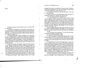 ~'-
•
NOTAS
1. Sobre esta noção, cf. Dits et Écnts, op. cit., N, n. 330, p. 445,
e n. 345, p. 632.
2. Referência à passagem em que Sócrates, a quem Fedro ob-
seIVara que jamais se aventurava para além dos muros de Atenas,
responde: O campo e as mores não consentem em nada me en-
sinar, mas sim os homens da cidade (Platon, Phedre, 230d, trad.
fr. L. Robin, ed. citada, p. 7).
3. Os historiadores têm o hábito de designar comosocráticos
filósofos contemporâneos e amigos de Sócrates que pretendiam
ser seus discípulos diretos. Entre os mais conhecidos, podemos ci-
tar Antístenes (o mestre de Diógenes, o Cínico), que rejeitará a ló-
gica e a física para só conservar a ética, e Aristipo de Cirene, que
desprezará também as ciências para só buscar os princípios da sa-
tisfação de viver.
4. Trata-se dos filhos de Xeruades. Diógenes Laércio escreve:
Estas crianças aprenderam também numerosas passagens de
poetas, prosadores e até mesmo escritos de Diógenes, que lhes
apresentava, para cada ciência, resumos e sínteses a fim de fazê-las
reter mais facilmente (Vie, doctrine et sentences de philosophes illus-
tres, t. 11, trad. fr. R. Genaille, ed. citada, p. 17). Pode ser, contudo,
que Foucault se deixasse aqui induzir pela tradução um pouco li-
vre e freqüentemente incorreta de Genaille. Com efeito, a nova
tradução (Vies et docmnes des philosophes illustres, ed. citada) de M.
-O. Goulet-Cazé fornece: Estas crianças sabiam de cor várias
, r
.I
AULA DE 10 DE FEVEREIRO DE 1982 299
passagens de poetas, de prosadores e obras do próprio Diógenes;
ele as fazia exercitarem-se em todo procedimento que permitisse
memorizar rapidamente e bem (VI, 31, p. 712).
5. Cf. aula de 27 de janeiro, primeira hora, supra, p. 182, nota
41, sobre Demetrius.
6. Sobre esta cena e seus personagens, assim como para as
referências históricas, cf. mesma aula, notas 42 e 43.
7. Cf. aula de 24 de fevereiro, segunda hora.
8. O grande lutador não é, diz ele, quem conhece a fundo
todas as figuras e todas as posições pouco usadas na arena, mas
quem conscientemente treinou-se bem em uma ou duas dentre
elas e explora autenticamente o seu emprego, pois não importa a
quantidade de coisas que sabe se não souber bastante para ven-
cer; assim, no estudo que nos ocupa, muitas são as noções fúteis,
poucas as decisivas (Séneque, Des bienfaits, t. IL VII, 1, 4, trad. fr.
F. Préhac, ed. citada, p. 76).
9. Foucault utiliza aqui uma velha edição de Sêneca do século
XIX: Oeuvres completes de Séneque le philosophe, etc. ed. citada, Bien-
faits, VII, 1, p. 246 (os Bienfaits são aqui traduzidos por M. Baillard).
10. Ibid.
11. O texto latino traz exatamente: in tutum retracto animo
(uma alma já retirada ao abrigo) (ibid.).
12. Cf. aula de 26 de março de 1980.
13. Tendo escapado às tempestades, fixou-se em uma cal-
maria inalterável (in solido ac sereno stetit) (Bimfaits,VII, 1, p. 246).
14. Tudo o que nos pode fazer melhores ou felizes (meliores
beatosque), ela [a natureza} pôs sob nossos olhos e ao nosso alcan-
ce (ibid.).
15. Encontramos em Dionísio de Halicamasso o termo etho-
poiía no sentido de retrato dos costumes: Reconheço portanto em
Lísias esta tão distinta qualidade a que chamamos em geral de retra-
to dos costumes (ethopoiían) (I?sias, in Les Orateurs antiques, trad.
G. Aujac, Paris, Les BeUes Lettres, 1978, parágrafo 8, p. 81). Em Plu-
tarco, porém, está presente o sentido prático: A beleza moral [...}não
forma os costumes (ethopoief) de quem a contempla apenas por imi-
tação (Périclés, 153b in Plutarque, Vzes, t. 1lI, 2,4, trad. fr. R. Flace-
liére  E. Chambry, Paris, Les BeUes Lettres, 1964, p. 15).
16. Épicure, Sentença 45, in Lettres et maximes, ed. citada, p. 259.
17. Ao envelheceres tu és como te aconselhei que fosses, sou-
beste bem distinguir o que é filosofar para ti e o que é filosofar
J
 