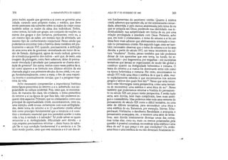 ..
304 A HERMENtUTlCA DO SUJEITO
prios males; aquele que governa a si como se governa uma
cidade, curando seus próprios males; o médico, que deve
emitir pareceres não somente sobre os males do corpo como
também sobre os males da alma dos individuos. Enfim,
como vemos, há todo um grupo, um conjunto de noções, na
mente dos gregos e dos romanos, pertinentes, creio eu, a
um mesmo tipo de saber, um mesmo tipo de atividade, um
mesmo tipo de conhecimento conjecturaI. Penso ainda que
poderíamos encontrar toda a história desta metáfora até pra-
ticamente o século XVI, quando, precisamente, a definição
de uma nova arte de governar, centralizada em torno da ra-
zão de Estado, distinguirá, agora de modo radical, governo
de si/medicina/governo dos outros - sem que, de resto, esta
imagem da pilotagem, como bem sabemos, deixe de perma-
necer vinculada à atividade que justamente se chama ativi-
dade de governo'- Em suma, vemos como nesta prática de si,
tal como aparece e se formula nos últimos séculos da era
chamada pagã e nos primeiros séculos da era cristã, o eu sur-
ge, fundamentalmente, como a meta, o fim de uma trajetó-
ria incerta e eventualmente circular, que é a perigosa traje-
tória da vida.
Acho necessário compreender a importância histórica
.desta figura prescritiva do retorno a si €, sobretudo, sua sin-
gularidade na cultura ocidental. Pois, creio que, se encontra-
mos, de maneira tão clara, tão evidente, o tema prescritivo
do retorno a si na época de que lhes falo, não podemos es-
quecer dois aspectos. Primeiro, que no cristianismo, como eixo
principal da espiritualidade cristã, encontraremos, creio eu,
uma rejeição, um:l. recusa, certamente com suas ambigüida-
des, deste tema do retorno a si. O ascetismo cristão afinal
tem como princípio fundamental que a renúncia a si cons-
titui o momento essencial que nos permitirá aceder à outra
vida, à luz, à verdade e à salvaçã09
Só pode salvar-se quem
renunciar a si. Ambigüidade, dificuldade sem dúvida - a
cujo respeito precisaremos retornar -, desta busca da salva-
ção.Jde si cuja condição fundamental é a renúncia a si. De .
todo modo porém, creio que esta renúncia a si 'é um dos ei-
,
1. . . . . . . .- - - - - - - - - - - - - - - -
•

..
AULA DE 17 DE FEVERE1RO DE 1982 305
xos fundamentais do ascetismo cristão. Quanto à mística
cristã, sabemos que também ela, se não inteiramente coman-
dada, absorvida, é pelo menos atravessada pelo tema do eu
que se aniquila em Deus, perdendo sua identidade, sua in-
dividualidade' sua subjetividade em forma de eu, por uma
relação privilegiada e imediata com Deus. Portanto, acho
que, em todo o cristianismo, o tema do retorno á si foi um
tema bem mais adverso que efetivamente retomado e inse-
rido no pensamento cristão. Em segundo lugar, creio ser tam-
bém necessário observar que o tema do retorno a si foi sem
dúvida, a partir do século XVI, um tema recorrente na cul-
tura moderna. Porém, penso também que não podemos
deixar de nos aperceber que este tema, no fundo, foi re-
constituído - por fragmentos, por migalhas - em sucessivas
tentativas que jamais se organizaram de modo tão global e
contínuo quanto na Antiguidade helenística e romana. O
tema do retorno a si nunca foi dominante entre nós como
na época helenística e romana. Por certo, encontramos no
século XVI toda uma ética e estética de si que é, aliás, mui-
to explicitamente referida à que encontramos nos autores
gregos e latinos dos quais lhes falo10
Penso que seria neces-
. sário reler Montaigne nesta perspectiva, como uma tentati-
va de reconstituir uma estética e uma ética do eull, Penso
também que poderíamos retomar a história do pensamen-
to no século XIX um pouco nesta perspectiva. E então tudo
seria, sem dúvida, bem mais complicado, bem mais ambí-
guo e contraditório. Mas podemos reler toda uma vertente do
pensamento do século XIX como a dificil tentativa, ou uma
série de difíceis tentativas, para reconstituir uma ética e
uma estética do eu. Tomemos, por exemplo, Stirner, Scho-
penhauer, Nietzsche, o dandismo, Baudelaire, a anarquia, o
pensamento anarquista, etc., e teremos uma série de tenta-
tivas, sem dúvida inteiramente diver5.?is umas das outras,
mas todas elas, creio eu, mais ou menos polarizadas pela
questão: é possível constituir, reconstituir uma estética e uma
ética do eu? A que preço e em que condições? Ou então:
uma ética e uma estética do eu não deveriam finalmente in-
-
 