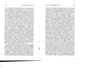 ~
312 A HERMENtUT/CA DO SUJEITO
em torno do tema da reminiscência, isto é, da identificação
entre cuidado de si e conhecimento de si - foi, no fundo, re-
tomado nas fronteiras dO,cristianismo, no interior e no exte-
rior do cristianismo, por aqueles extraordinários movimen-
tos a que chamamos gnose, ou movimentos gnósticoS15.
Com efeito, em todos estes movimentos, encontramos o mes-
mo esquema que, no geral, podemos chamar de platônico,
isto é: a idéia de que conhecimento do ser e reconhecimento
de si constituem uma única e mesma coisa. Para a gnose,
voltar a si e recuperar a memória da verdade são uma úni-
ca e mesma coisa e é nisto que os movimentos gnósticos
são todos, para mais ou para menos, movimentos platôni-
cos. Em face deste modelo gnóstico, que se desenvolveu
nos confins do cristianismo, a Igreja cristã - e para isto, pre-
cisamente, é que serviu a espiritualidade e o ascetismo mo- .]
násticos - desenvolveu o modelo exegético, modelo cuja
função (ou pelo menos cujo efeito) foi assegurar a grande
cisão e a grande separação em relação ao movimento gnósti-
co e cujo resultado foi, no próprio interior da espiritualidade
cristã, conferir ao conhecimento de si, não a função memora-
tiva de reencontrar o ser do sujeito, mas a função exegética
de detectar a natureza e a origem dos movimentos interiores
que se produzem na alma. Creio que estes dois grandes mo-
delos - platônico e cristão ou, se quisermos, o modelo da re-
miniscência do ser do sujeito por ele mesmo e o da exegese
do sujeito por ele mesmo - dominaram ao mesmo tempo o
cristianismo e, pelo cristianismo, foram em seguida transmi-
tidos a toda a história da cultura ocidental.
O que gostaria de mostrar é que, entre este grande
modelo platônicõ- que subsistiu durante toda aAntiguidade,
que se revigorou a partir dos séculos II-IlI, que se manifes-
tou nos confins do cristianismo, que persistiu, por assim di-
zer, como interlocutor privilegiado do cristianismo e que o
cristianismo, até certo ponto, tanto buscou combater quan-
to repatriar - e o modelo exegético, da espiritualidade e do
asceti'Smo cristãos, há um terceiro esquema. O terceiro esque-
ma é precisamente aquele que foi posto em prática e desen-
...........--------------
•
r
I·
,
L
AULA DE 17 DE FEVEREIRO DE 1982 313
volveu-se no decurso dos últimos séculos da era antiga e
dos primeiros séculos da nossa era. Sua forma nem é a re-
miniscência nem a exegese. Diferentemente do modelo pla-
tônico, ele não identifica cuidado de si e conhecimento de
si nem absorve o~ cuidado de si no conhecimento de si. Ao
contrário, tende a acentuar e privilegiar o cuidàdo de si, a
preservar-lhe pelo menos a autonomia em relação ao co-
nhecimento de si, cujo lugar, como veremos, é afinal limita-
do e restrito. Em segundo lugar, diferentemente do modelo
cristão, o modelo helenístico não tende, absolutamente, à
exegese de si nem' à renúncia a si, mas ao contrário a cons-
tituir o eu como objetivo a alcançar. Entre platonismo e cris-
tianismo constituiu-se, durante todo o período helenístico
e romano, uma arte de si que, para nós, seguramente não
passaria de um episódio colocado definitivamente entre pa-
rênteses por aqueles dois grandes modelos, o anterior e o
posterior, que em seguida o dominaram e recobriram, de
maneira que, conseqüentemente, poderíamos considerá-lo
nada mais do que uma espécie de curiosidade um pouco
arqueológica em nossa cultura, se todavia não tivesse ocor-
rido - este, sem dúvida; o paradoxo a compreender - que foi
no interior deste modelo helenístico, nem platônico nem
cristão, que se formou uma certa moral exigente, rigorosa,
restritiva, austera. Moral que o cristianismo de modo nenhum
inventou, pois o cristianismo, como toda boa religião, não é
uma morru. O cristianismo é uma religião, em todo caso,
sem moral. Pois bem, foi esta moral que o cristianismo uti-
lizou e· repatriou, dé início, como ponto de apoio recebido
explicitamente do exterior (veja-se Gemente de Alexandria16)
e que, a seguir, ele aclimatou, elaborou, trabalhou, median-
te práticas que são precisamente as da exegese do sujeito e
da renúncia a si. Temos pois, se quisermos, no nível das prá-
ticas de si, três grandes modelos que historicamente se. su-
cederam uns aos outros. O modelo que eu chamaria pla-
tônico, gravitando em tomo da reminiscênciá. O modelo
helenístico, que gira em tomo da autofinalização da relação
a si. E o modelo cristão, que gira eI'l1 tomo da exegese de si
--'
 