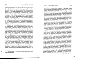 ~
•
316 A HERMENtUTICA DO SUJEITO
pédias dos naturalistas dos séculos 1-11, a enorme enciclopé-
dia médica de Galena são efetivamente penetradas por pen-
samentos estóicos21
[ .. *]. Penso porém que a questão assim
se coloca: o que os estóicos pretendem dizer quando, a um
tempo, insistem na necessidade de ordenar todo o saber à
tékhne toú bíau, de dirigir os olhares para si, associando a esta
conversão e a esta inflexão do olhar sobre si todo o percurso
da ordem do mundo, da sua organização geral e interior?
Pois bem, para examinar de que modo os estóicos lidaram
com esta questão - dirigir o olhar para si e percorrer ao mes-
mo tempo a ordem do mundo -, eu me reportarei a dois tex-
tos. Ou melhor, primeiramente a uma série de textos de Sê-
neca e, se tivermos tempo, tratarei também de alguns textos
de Marco Aurélio.
Primeiro, em Sêneca. Há vários textos de Sêneca - so-
bre os quais serei breve, limitando-me a uma indicação -
que são mais tradicionais. Alguns se referem à crítica da
vaidade do saber encontrada em alguns indivíduos que se
interessam mais pelo luxo das bibliotecas e dos livros e pela
ostentação dos livros do que pelo seu conteúdo. É interes-
sante a crítica, no De tranquillitate, à biblioteca de Alexandria,
afirmando que, na realidade, suas centenas de milhares de
livros estão [lá] reunidos apenas para satisfazer à vaidade do
rei. Outra série de textos sobre os quais serei igualmente
breve, são as recomendações feitas ao discípulo, nas Cartas
aLucaio23
: não ler demais, não querer multiplicar as leituras,
não dispersar a curiosidade. Pegar apenas um ou dois livros
e tentar aprofundá-los; e, nestes livros, reter alguns aforis-
mos, como aqJ.Ieles, precisamente, que o próprio Sêneca
freqüentemente busca em Epicuro e que, extraindo por as-
sim dizer, de seu contexto e dos livros de onde foram toma-
dos, propõe a Lucílio como assunto de meditação. Esta me-
ditação, este exercício do pensamento sobre a verdade - de
,. Ouve-se apenas: ,.. o estoicismo separa conhecimentos úteis,
conhecimentos inúteis?
r
.. l_
AULA DE 17 DE FEVEREIRO DE 1982 317
que voltarei a tratar em outro momento - não se faz através
de um percurso cultural pelo saber em geral. Faz-se, segundo
a velha técnica grega, a partir de sentenças, de proposições
que são, ao mesmo tempo, enunciado de verdade e pronun-
ciamento de uma prescrição, afirmação e prescrição. Éisto que
constitui o âmbito da reflexão filosófica, não um campo cul-
tural a ser percorrido através de todo um saber. Terceira sé-
rie de textos: os que tratam da crítica do ensino, ensino inú-
til e prejudicial, ministrado na pedagogia tradicional. Textos,
igualmente, que concernem ao lugar a ser atribuído aos di-
ferentes conhecimentos no curso de um ensino ministrado
às crianças ou ainda, do ensino ministrado sob ° nome de
filosofia. E, na longa carta 8825
, temos toda a consideração,
todas as análises sobre as artes liberais e o caráter incerto e
inútil, ou em todo caso puramente instrumental, dos conhe-
cimentos que são por elas fornecidos. Portanto, há todos es-
tes textos, mas não é a eles que gostaria de me referir.
Gostaria de tomar, precisamente, o texto em que Sêne-
ca elabora o saber enciclopédico do mundo ao qual o estoi-
cismo sempre conferiu um valor certo, positivo, ao mesmo
tempo em que afirmava a necessidade de voltar o olhar para
si mesmo. Este texto certamente é o das Questões naturais,
obra relativamente longa e importante que Sêneca escreveu
quando se pôs em retiro, portanto, após os anos sessenta26,
Escrito durante seu retiro, foi no momento em que, por um
lado, dirigiu regularmente a Lucílio um grande número de
cartas de direção, direção espiritual e individual. Escreven-
do as Questões naturais ao mesmo tempo em que escreve a
Lucílio, ele lhas encaminha, de modo que alguns dos livros
das Questões naturais são acompanhados de cartas a Lucí-
lia que lhes servem de prefácio. E na mesma época escreve
um tratado de moraJ27. Por outro lado, as Questões naturais,
como sabemos, constituem uma espécie de imenso percurso
do mundo que abrange o céu e a terra, a trajetória dos pla-
netas e a geografia dos rios, a explicação dos raios, dos me-
teoros, etc. E tudo isto, ademais, em uma organização que re-
.--
 