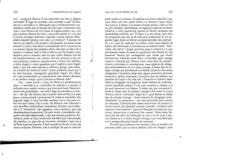 li
I
•
~
332 A HERMENÊUTICA DO SUJEITO
vre? - per~nta Sêneca. E ele responde: ser livre é effugere
servitutern2 E fugir da servidão, mas servidão a quê? Servitu-
tem sui: a servidão a si. Afirmação que é evidentemente con-
siderável, desde que se lembre de tudo que o estoicismo diz,
tudo o que Sêneca diz em todos os lugares sobre o eu, o eu
que é preciso libertar de tudo o que pode sujeitá-lo, o eu que
é preciso proteger, defender, respeitar, cultuar, hçmrar: thera-
peúein heautón (prestar um culto a si mesmo)'- E preciso ter
este eu por objetivo. Ele próprio o diz quando, um pouco mais
adiante no texto, fala desta contemplação de si: é preciso ter
a si mesmo diante dos próprios olhos, não tirar os olhos de si
mesmo e ordenar toda a vida a este eu que foi fixado como
objetivo para si mesmo; este eu que, como Sêneca nos diz
tão freqüentemente, em contato com ele, próximo a ele, em
sua presença, podemos experimentar o maior dos deleites,
a única alegria, o único gaudium que é legítimo, sem fragili-
dade e que não está exposto a nenhum perigo nem deixa-
do à mercê de nenhum revés4. Como podemos dizer que o
eu seja honrado, perseguido, guardado diante dos olhos,
em cuja proximidade se experimenta este deleite absoluto
e, ao mesmo tempo, que é preciso se libertar dele?
Ora - neste ponto o texto de Sêneca é perfeitamente
claro - a servidão a si, a servidão em relação a si mesmo é
definida como aquilo contra o que devemos lutar. Desenvol-
vendo esta proposição - ser livre é fugir da servidão a si mes-
mo -, ele diz: ser escravo de si mesmo (sibi servire) é a mais
grave, a mais pesada (gravíssima) de todas as servidões. Em
segundo lugar, é uma servidão assídua, isto é, ela pesa so-
bre nós sem cessar. Dia e noite, diz Sêneca, sem intervalo e
sem descahso (intervallum, commeatus). Terceiro, ela é inelu-
tável. E I'inelutável não significa, como veremos, que seja
absolutamente insuperável. De todo modo, é inevitável e nin-
guém está dela dispensado: é daí que sempre partimos. En-
tretanto' pode-se lutar contra esta servidão que é tão pesada,
tão assídua, na qual não se encontra remissão e que nos é
defuda maneira imposta. É fácil sacudi-la, diz ele, e isto sob
duas condições. Primeiro, sob a condição de que se cesse de
I
~
AULA DE 17 DE FEVEREIRO DE 1982 333
pedir muito a si mesmo. E explicita um pouco adiante o que
quer dizer com isto: pedir muito a si mesmo é fazer muito
mal para si, é impor a si mesmo muitas penas e labor a fim
de, por exemplo, administrar os negócios, explorar as terras,
trabalhar o solo, apresentar queixa no fórum, reclamar nas
assembléias políticas, etc5. É impor a si, em suma, uma série
de obrigações que são as da vida ativa tradicional. E, em se-
gundo lugar, pode-se liberar-se desta servidão não atribuin-
do a si o que de ordinário se atribui como uma espécie de
salário, de retribuição e recompensa ao trabalho feito. Mer-
cedem sibi referre (trazer proveito para si mesmo) é o que
precisamos cessar de fazer se quisermos nos liberar de nós
mesmos6
. Vemos por conseguinte que, ainda que muito
brevemente indicada neste texto, a servidão para consigo
mesmo é descrita por Sêneca como uma série de compro-
missos, atividades e recompensas: uma espécie de obriga-
ção-endividamento de si e para consigo. É deste tipo de re-
lação consigo que precisamos nos liberar. Impomo-nos certas
obrigações e tentamos delas tirar alguns proveitos (proveito
financeiro, glória, reputação, proveitos que se referem aos
prazeres do corpo e da vida, etc.).Vivemos no interior deste
sistema obrigação-recompensa, deste sistema de endivida-
mento-atividade-prazer. É isto que constitui a relação a si
da qual devemos nos liberar. E então em que consistirá li-
berar-se desse tipo de relação consigo? Pois bem, é aí que
Sêneca coloca o princípio segundo o qual liberar-se desse
tipo de relação consigo - desse sistema de obrigação-endi-
vidamento, se quisermos - nos será permitido pelo estudo
da natureza. E termina esse desenvolvimento do prefácio à
terceira parte das Questões naturais dizendo: proderit nobis
inspicere rerum naturam (para tal1iberação nos será útil exa-
minar, inspecionar a natureza das coisas). Neste texto Sê-
neca não vai além da afirmação de que o eu do qual é pre-
ciso liberar-se é o desta relação consigo e que esta liberação
nos é assegurada pelo estudo da natureza.
Éentão que podemos nos reportar, creio, ao prefácio da
primeira parte que eu havia saltado a fim de chegar a esse
.~
 