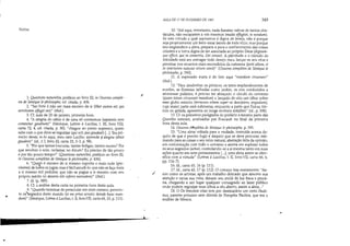 ..
•
NOTAS
1. Questions naturelles, prefácio ao livro III, in Oeuvres eompli!~
tes de Sénéque le philosophe, ed. citada, p. 436.
2. Ser livre é não ser mais escravo de si (líber autem est, qui
seruitutem e!fugit sui) (ibid.).
3. Cf. aula de 20 de janeiro, primeira hora.
4. A alegria do sábio é de uma só contextura (sapientis vera
eontexitur gaudium) (Séneque, Lettres à Lucilius, t. IH, livro VIII,
carta 72, 4, ed. citada, p. 30); chegou ao ponto supremo, quem
sabe com o que deve se regozijar (qui scit, quo gaudeat) [...]. Teu pri~
meiro dever, ei-lo aqui, meu caro Lucílio: aprende 1alegria (disee
gaudere) (id., t. I, livro I1I, carta 23, 2-3, p. 98).
S. Por que tantas loucuras, tantas fadigas, tantos suores? Por
que revolver o solo, reclamar no fórum? Eu preciso de tão pouco
e por tão pouco tempo! (Questions naturelles, prefácio ao livro III,
in OeuDres complétes de Sénéque le philosophe, p. 436).
6. Que....m é escravo de si mesmo suporta o mais rude (gra-
víssima) de toaos os jugos; mas é fácil sacudi-lo: que não se faça mais
a si mesmo mil pedidos; que não se pague a si mesmo com seu
próprio mérito (si desieris tibi referre mereedem) (ibid.).
7.ld. (p. 389).
8. Cf. a análise desta carta na primeira hora desta aula.
9. Quando terminar de perscrutar em mim mesmo, perscru-
to os~egredos deste mundo (et me prius sentto!, deinde hunc mun-
dum) (Séneque, Lettres à Lucilius, t lI, livroVII, carta 65,15, p.1l1).
r
/
AULA DE 17 DE FEVERE1RO DE 1982 349
10. Até aqui, entretanto, nada fizestes: salvos de tantos obs-
táculos, não escapastes a vós mesmos (multa effugisti, te nondum).
Se esta 'Virtude a qual aspiramos é digna de inveja, não é porque
seja propriamente um bem-estar isento de todo vício, mas porque
isto engrandece a alma, prepara-a para o conhecimento das coisas
celestes e a torna digna de ser associada ao próprio Deus (dignum-
que efficit, qui in eonsortiu, Dei veniat). A plenitude e o cúmulo da
felicidade está em esmagar todo desejo mau, lançar-se aos céus e
penetrar nos recantos mais escondidos da natureza (petit altum, et
in interiorem naturae sinum venit) (Oeuvres completes de Séneque le
philosophe, p. 390).
11. A expressão exata é de fato aqui mundum cireumere
(ibid.).
12. Para desdenhar os pórticos, os tetos resplandecentes de
marfim, as florestas talhadas como jardim, os rios conduzidos a
atravessar palácios, é preciso ter abraçado o círculo do universo
(quam totum cireumeat mundum) e lançado do alto um olhar sobre
esse globo estreito (terrarum orbem super ne descipiens, angustum),
cuja maior parte está submersa, enquanto a parte que flutua, tór-
rida ou gelada, apresenta ao longe terríveis solidões (id., p. 390).
13. Cf. os primeiros parágrafos do prefácio à terceira parte das
Questões naturais, analisados por Foucault no final da primeira
hora desta aula.
14. Oeuvres cv1nplétes de Sénéque le philosophe, p. 391.
15. Uma alma voltada para a verdade, instruíçia acerca da-
quilo de que é preciso fugir e daquilo que se deve procurar, esti-
mando para as coisas o seu valor natural, abstração feita da opinião,
em comunicação com todo o universo e atenta em explorar todos
os seus segredos (aetus), controlando-se a si mesma tanto em suas
ações quanto em seus pensamentos [...], uma alma assim se iden-
tifica com a 'Virtude (Lettres à Lucilius, i:. lI, livro VII, carta 66, 6,
pp.116-7).
16.ld., carta 65, 16 (p. 111).
17.ld., carta 65,17 (p. 112). O começo traz exatamente: As-
sim como os artistas, após um trabalho delicado que absorve sua
atenção e cansa sua vista, deixam seu ateliê de luz fraca e precá-
ria, chegando a um lugar qualquer consagrado ao lazer público
onde podem regozijar seus olhos a céu aberto, assim a alma...
18. O De brevitate vitae tem por destinatário um certo Pauli-
nus, parente próximo sem dú'Vida de Pompéia Paulina, que era a
mulher de Sêneca.
 