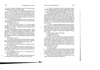 ..
•
378 A HERMENêUTICA DO SUJEITO
ca (trad. fr. R. Goulet, in Diogene Laerce, Vies et doctn'nes des phi-
losophes illustres, VII, 60, ed. citada, p. 829).
9. Sobre esta filtragem das representações, em particular em
Epicteto, cf. Le Souci de sai (op. cit., p. 79-81; [O cuidado de si, ap. cit.,
pp. 67-9. N. dos T.J, tomando por referências principais os Entre-
tiens, III, 12, 15: Não se deve aceitar uma representação sem exa-
me, mas dizer-lhe: 'Espera, deixa-me ver quem és e donde vens',
assim como os vigias noturnos dizem: 'Mostra-me teus documen-
tos' (ed. citada, p. 45), e I, 20, 7-11.
10. Cf. a apresentação clássica por Foucault do método carte-
siano (a partir do texto das Regulae) em Les mots et les choses, Paris,
Gallimard, 1966, pp. 65-71.
11. Pensées, XI, 16 (p. 128).
12. Foucault volta aqui ao livro UI, 11: Com efeito, nada é
tão capaz de nos tornar a alma grande quanto poder identificar
(elénkhein) com método e verdade cada um dos objetos que se
apresentam (id., p. 24).
13. O élenkhos significa em grego antigo vergonha, depois
refutação no vocabulário clássico (cf. Dictionnaire de la langue
grecque de P. Chantraine, Paris, Klincksieck, 1968-1980, pp. 334-5).
Para um estudo desta noção (particularmente em seu sentido so-
crático), cf. L.-A. Dorion, La Subversion de l'elenchos juridique
dans l'Apologiede Socrates, Revue phi/osophique de Louvain, 88, 1990,
pp.311-44.
14. Pensées, I1I, 11 (p. 24).
15. Cf. para uma visão de conjunto destes exercícios em Epic-
teto, a obra, freqüentemente citada por Foucault, de B. L. Hijmans,
Askesis: Notes on Epictetus' Educational System, Utrecht, 1959.
16. Entretiens, I1I, 3, 14-19 (p. 18).
17. Os textos de Cassiano encontram-se analisados na aula
de 26 de março de 1980.
18. J. Cassien, Premiêre Conférence de l'abbé MOlse, in
Conférences, . I, parágrafo 18, trad. fr. Dom E. Pichery, Paris, Éd. du
Ceri, 1955, p. 99 (cf. a respeito do mesmo texto, Dits et Écrits, op.
cil., IV, n~ 363, p. 811).
19. Id., parágrafos 20-22, pp. 101-7 (cf., a propósito do mes-
mo texto, Dits et Ecrits, loco cit.).
20. Pensées, I1I, 11 (p. 24).
21-. liAsalvação da vida é ver a fundo o que é cada objeto, qual
sua matéria, qual sua causa formal (Pensées, XII, 29, p. 142).
AULA DE 24 DE FEVEREIRO DE 1982 379
22. O que é este objeto em si, na sua constituição própria?
Qual sua substância, matéria, causa formal? (pensées,VIII, 11, p. 85).
23. Constantemente, e tanto quanto possível, a cada idéia apli-
ca a ciência da natureza (phantasías physiologefn) (id., 13, p. 85).
24. O pancrácio designa, antes, um exercício violento, que é
uma combinação de boxe e de luta, e no qualtrata-se de colocar
o adversário fora de combate, seja porque caia, seja porque, levan-
tando o braço, se declare vencido. Para isto, todos os golpes são
permitidos; não somente os socos e as imobilizações·admitidos pela
luta regular, mas também toda espécie de ataques: pontapés no
estômago ou no ventre, torções de membros, mordidas, estrangu-
lamento, etc. (H.-1. Marrou, Histoire de l'éducation dans l'Antiquité,
op. cit., p. 190.).
25. Podes vir a desprezar (kataphronéseis) um canto maravi-
lhoso, a dança, o pancrácio. Tratando-se de uma área melodiosa,
basta decompô-la em suas notas e, diante de cada uma, pergun-
tares se não poderias resistir-lhe (ei toútou hétton eí). Não ousarias
reconhecê-lo. Para a dança, usa um método análogo diante de
cada movimento ou figura, e o mesmo para o pancrácio (Pensées,
XI, 2, p. 124).
26. Ibid. (tradução revista por Foucault).
27. Pensées,VI, 15 (p.57).
28. Pensées, XI, 2 (pp. 123-4).
29. Tudo o que sou se reduz a isto: carne, sopro, guia inte-
rior. Renuncia aos livros, não te deixes mais distrair, isto não te é
mais permitido; mas ao pensares que és moribundo, despreza a
carne: ela não é senão lama e sangue, ossos e um fino feixe de ner-
vos, de veias e de artérias. Vê também o que é teu sopro: vento, e
nem sempre o mesmo, pois a cada instante tu o expulsas para as-
pirares outro novamente. Resta, então, em terceiro lugar, o guia
interior (Pensées, 11, 2, p. 10).
30. Pensées,VI, 15 (p. 57).
31. Cf. supra, nota 28.
/ 32. Toda esta temática de uma eternidade estóica conquistada
no ato perfeito e estritamente imanente, compreendida não como
sendo sempiterna, mas como instante curto-circuitando o tempo,
encontra-se exposta na obra clássica da V. Goldschmidt, Le Syste-
me stoiCien et ['Idée de temps (1953), Paris, Vrin, 1985, pp. 200-10.
33. Trata-se de uma faixa púrpura costurada à túnica e que
indica uma distinção (senador ou cavalheiro).
 