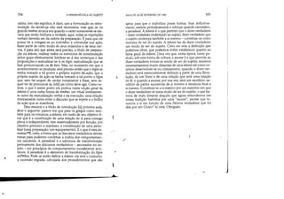 ..
394 A HERMEN!UTICA DO SUJEITO
calma. Isto não significa, é claro, que a formulação ou refor-
mulação da sentença não será necessária, mas qu~, .se na
grande mnéme arcaica era quando o canto novamente se ele-
vava que então brilhava a verdade, aqui, todas,as repetições
verbais deverão ser da ordem da preparação. E para que ele
possa vir a integrar-se ao indivíduo e comandar sua ação,
fazer parte de certo modo de seus músculos e de seus ner-
vos, é para isto que antes será preciso, a título de prepara·
ção na áskesis, realizar todos os exercícios de remernoração
pelos quais efetivamente lembrar-se-á das sentenças e das
proposições e reatualizar-se-á os lógoi, reatualização que se
fará pronunciando-os de fato. Mas, no momento em que o
acontecimento se produzir, será preciso então que o lógos se
tenha tomado a tal ponto o próprio sujeito de,ação, que o
próprio sujeito de ação se tenha tomado a tal ponto o lógos.
que, sem ter sequer de cantar novamente a frase, sem se-
quer ter de pronunciá-la, [ele] aja como deve agir. Como ve-
mos, o que é assim posto em prática nesta noção geral da
áskesis é uma outra forma de mnéme, um ritual inteiramen-
te outro da reatualização verbal e da execução, uma relação
inteiramente outra entre o discurso que se repete e o brilho
da ação que se manifesta.
Para resumir e a título de introdução [à] próxima aula,
direi o seguinte: parece-me que para os gregos como tam-
bém para os romanos, a áskesis, em razão de seu objetivo fi-
nal que é a constituição de uma relação de si para consigo
plena e independente, tem essencialmente por função, por
objetivo primeiro e imediato, a constituição de uma paras-
keué (um~ preparação,um equipamento). E o que é esta pa-
raskeué?'E, creio, a forma que os discursos verdadeiros devem
tomar para poderem constituir a matriz dos comportamen-.
tos razoáveis. A paraskeué é a estrutura de transformação
permanente dos discursos verdadeiros - ancorados no su-
jeito - em princípios de comportamento moralmente acei'
táveis. A paraskeué é o elemento de transformação do lógos
eméthos. Pode-se então definir a áskesis: ela será o conjunto,
a sucessão regrada, calculada dos procedimentos que são
r
l
- ...-
AULA DE 24 DE FEVEREIRO DE 1982 395
aptos para que o indivíduo possa formar, fixar definitiva-
mente, reativar periodicamente e reforçar quando necessário,
a paraskeué. A áskesis é o que permite que o dizer-verdadeiro
- dizer-verdadeiro endereçado ao sujeito, dizer-verdadeiro que
o sujeito endereça também a si mesmo - constitua-se como
maneira de ser do sujeito. A áskesis faz do dizer-verdadeiro
um modo de ser do sujeito. Creio ser esta a definição que
podemos obter, que podemos enfim estabelecer quanto ao
tema geral da áskesis. Uma vez que, nesta época, neste pe-
ríodo, sob esta forma de cultura, a ascese é o que permite ao
dizer-verdadeiro tornar-se modo de ser do sujeito, estamos
necessariamente muito distantes de uma áskesis tal como ve-
remos desenvolver-se no cristianismo, quando 0 dizer-ver-
dadeiro será essencialmente definido a partir de uma Reve-
lação, de um Texto e de uma relação que será uma relação
de fé, e quando a ascese, por sua vez, será um sacrifício: sa-
crifício de partes sucessivas de si mesmo e renúncia final a
si mesmo. Constituir-se a si mesmo por um exercicio em que
o dizer-verdadeiro se toma modo de ser do sujeito: o que ha-
veria de mais distante daquilo que agora entendemos em
nossa tradição histórica por uma ascese, ascese que re-
nunciaa si em função de uma Palavra verdadeira que foi
dita por um Outro? Aí está. Obrigado.
/
?
 