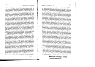 ..
400 A HERMENtUTICA DO SUJEITO
e romana, distingue-se muito límpida e claramente da as-
cese cristã em certos pontos. Primeiro, na ascese filosófica, na
ascese da prática de si, o objetivo final, o objetivo último não
é evidentemente a renúncia a si. Ao contrário, o objetivo é
colocar-se - e da maneira mais explícita, mais forte, mais
continua e obstinada possível- como fim de sua própria exis-
tência. Segundo, na ascese filosófica não se trata de regrar
a ordem dos sacrifícios, das renúncias que se deve fazer de
uma ou outra parte, de um ou outro aspecto do nosso ser.
Ao contrário, trata-se de dotar-se de algo que não se tem,
de algo que não se possui por natureza. Trata-se de consti-
tuir para si mesmo um equipamento, equipamento de de-
fesa contra os acontecimentos possíveis da vida. Era o que
os gregos chamavam paraskeué. A ascese tem por função
constituir uma paraskeué [a fim de que] o sujeito se constitua
a si mesmo. Terceiro, parece-me que a ascese filosófica, a as-
cese da prática de si não tem por princípio a submissão do
individuo à lei. Tem por princípio ligar o indivíduo à verdade.
Ligação à verdade e não submiss~o à lei: parece-me .er este
um dos aspectos mais fundamentais da ascese filosófica.
Em suma, poderíamos dizer que - e foi nisto, creio, que
me detive na última vez - a ascese é o que permite, de um
lado, adquirir os discursos verdadeiros, dos quais se tem
necessidade em todas as circunstâncias, acontecimentos e
peripécias da vida, a fim de se estabelecer uma relação ade-
quada, plena e acabada consigo mesmo; de outro lado, e ao
mesmo tempo, a ascese é o que permite fazer de si mesmo
o sujeito destes discursos verdadeiros, é o que permite fazer
de si mesmo O sujeito que diz a verdade e que, por esta enun-
ciação dáverdade, encontra-se transfigurado, e transfigura-
do precisamente pelo fato de dizer a verdade. Enfim, creio.
que podemos antecipar o seguinte: a ascese filosófica, a as-
cese da prática de si na época helenística e romana tem es-
sencialmente por sentido e função assegurar o que chamarei
de subjetivação do discurso verdadeiro. Ela faz com que eu
mesino possa sustentar este discurso verdadeiro, ela faz com
que me torne o sujeito de enunciação do discurso verdadei-
-
ri
..
.,
ij;.
I
- ~.
•
AUlA DE 3 DE MARÇO DE 1982 401
ro, ao passo que a ascese cristã, por sua vez, terá sem dúvi-
da uma função completamente diferente: função, é claro, de
renúncia a si. Entretanto, no caminho em direção à renúncia
de si, ela dàrá lugar a um momento particularmente impor-
tante - de que lhes falei, creio, não sei mais se no ano pas-
sado ou há dois anos1 -, que é o momento da confissão, isto
é, o momento em que o sujeito objetiva-se a si mesmo em
um discurso verdadeiro. Parece-me que na ascese cristã en-
contraremos, pois,.um movimento de renúncia a si que pas-
sará, enquanto momento essencial, pela objetivação de si
num discurso verdadeiro. Parece-me que na ascese pagã, na
ascese filosófica, na ascese da prática de si da época de que
lhes falo, trata-se de encontrar a si mesmo como fim e ob-
jeto de uma técnica de vida, de uma arte de viver. Trata-se
de encontrar a si mesmo em um movimento cujo momento
essencial não é a objetivação de si em um discurso verdadei-
ro, mas a subjetivação de um discurso verdadeiro em uma
prática e em um exercício de si sobre si. No fundo, é esta es-
pécie de diferença fundamental que venho tentando fazer
aparecer desde o início deste curso. Procedimento de sub-
jetivação do discurso verdadeiro, é isto que encontraremos
continuamente expresso nos textos de Sêneca quando, a
respeito do saber, da linguagem do filósofo, da leitura, da
escrita, das anotações, etc., ele afirma: trata-se de fazer suas
(!lfacere suum)2 as coisas que se sabe, fazer seus os discur-
sos que se ouve, fazer seus os discursos que se reconhece
como verdadeiros ou que nos foram transmitidos como ver-
dadeiros pela tradição filosófica. Fazer sua a verdade, tor-
o nar-se sujeito de enunciação do discurso verdadeiro: é isto,
creio, o próprio cerne desta ascese filosófica.
/ Compreendemos então qual será a formã primeira, ini-
cial, indispensável da ascese concebida assim como subjeti-
vação do discurso verdadeiro. O primeiro momento, a pri-
meira etapa e, ao mesmo tempo também, o suporte perma-
nente desta ascese como subjetivação do discurso verdade;-
ro serão todas as técnicas e todas as prátic?-s que concexnem
à escuta, à leitura, à escrita e ao fato de falar. Escutar, saber
Instituto de PSicologia· UFRGS
Bihlitor~ -
 