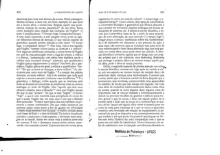r!
rI
..
•
420 A HERMENtUTICA DO SUJEITO
damental para toda esta técnica da escuta. Nesta passagem,
Sêneca fornece, a meu ver, um bom exemplo do que deve
ser a escuta ativa, a escuta bem dirigida, aquilo que pode-
ríamos chamar de escuta parenética39 de um texto. Toma
como exemplo uma citação das Geórgicas de Virgüio40
. O
texto é simplesmente: O tempo foge, o irreparável tempo.
A esta única expressão, a este simples verso, pode-se apli-
car diferentes formas de atenção. O que virá ao espírito do
gramático quando prestar atenção a este verso: O tempo
foge, o irreparável tempo?4! Pois bem, virá a seu espírito
que VirgHio /I sempre coloc~ juntas as doenças e a velhice.
Fará algumas referências, remissões a outros textos deVirgI1io
em que há esta associação entre a fuga do tempo, a velhice
e a doença, justaposição, com efeito, bem legitima, sendo a
velhice uma incurável doença. Ademais, que qualificativo
Virgüioaplica regularmente à velhice? Pois bem, diz o gra-
mático,VirgI1io aplica em geral à velhice o qualificativo tris-
te: Eis que acorrem as doenças, a triste velhice. Ou cita-'
rá ainda .este outro texto deVirgI1io: 'É a estação das pálidas
doenças, da triste velhice'. Não é de admirar que cada qual
explore o mesmo assunto conforme slias tendências.42 E o
gramático, o filólogo, enfim aquele que se interessa pelo
texto se divertirá em encontrar as referências mais ou menos
análogas no texto de VirgI1io. Mas aquele que tem seus
olhares voltados para a filosofia verá que VirgI1io jamais
diz que os dias andam. Diz que os dias fogem. O tempo
foge, o que é uma maneira mais precipitada de correr do
que o andar. Virgüio diz, em todo caso é isto que o filósofo
deve.l'ntender: Nossos mais belos dias são também os pri-
meiros a serem arrebatados. POLque então.ta[damos. em
al'Eessar assim nosso passo a fim de igualar m v~Eidad_e
o ol:íjeIorriãispreste,,-;inos escapar:-A:rnê1Jiõr porçaopãssa
num-bater de asas; e'écpíor--se-iTfSfaTà---:'Da ânfora transborda
primeiro o mais puro; o mais espesso, o elemento turvo sem-
-pre cai ao fundo. Assim em nossa vida a melhor parte está
no começo. E nós a deixamos exaurir pelos outros, reser-
vando-nos somente a borra? Gravemos isto em nossa alma,
r
í
AULA DE 3 DE MARÇO DE 1982 421
registremo-lo como um oráculo celeste: o tempo foge, o ir-
reparável tempo44. Como vemos, dois tipos de comentários:
o comentário filológico e gramatical que Sêneca descarta e
que consiste em encontrar citações análogas, em buscar as-
sociações de palavras, etc. E depois a escuta filosófica, a es-
cuta que é parenética: trata-se de, a partir de uma proposi-
ção' de uma afirmação, de uma asserção (o tempo foge),
chegar pouco a pouco, meditando sobre ela, transforman-
do-a de elemento em elemento, a um preceito de ação, a
uma regra não somente para se conduzir mas para viver de
uma maneira geral e fazer desta afirmação algo que está gra-
vado em nossa alma como pode estar um oráculo. A aten-
ção filosófica é portanto aquela que se dirige para um prâg-
ma, prâgrna que é um referente, uma Bedeutung, Bedeutung
que abrange a própria idéia e ao mesmo tempo aquilo que,
na idéia, pode e deve se tornar preceito.
. . Enfim, a segunda maneira de prestar atenção na corre~
ta escuta filosófica, consiste em, logo após ter ouvido a coi~
sa, sob seu aspecto ao mesmo tempo de verdade dita e de
prescrição dada, começar uma memorização. É preciso que
a coisa, assim que a tivermos ouvido da boca daquele que a
pronunciou, seja recolhida, compreendida, bem apreendida
no espírito, de modo que não escape em seguida. Daí toda
uma série de conselhos tradicionalmente dados nesta ética
da escuta: quando se ouvir alguém dizer alguma coisa de
importante, não se colocar imediata e interminavelmente a
discuti-la; procurar recolher-se, guardar o silêncio para me-
lhor gravar o que se ouviu, e fazer um rápido exame de si
mesmo após a lição que se ouviu ou a conversaque se aca-
bou de ter; lançar um rápido olhar sobre si mesmo para ver
,/ como se ,está, para examinar se o que se ouviu e aprendeu
constitui uma novidade em relação ao equipamento (a pa-
raskeuej de que já se dispunha e ver, conseqüentemente, em
que medida e até que ponto foi possível aperfeiçoar-se. So-
bre este tema Plutarco faz uma comparação com o que se
passa em um salão de cabeleireiro. Nunca deixamos um sa-
1ão de cabeleireiro sem ter lançado uma discreta olhadela no
Instituto de Psicologia - UFRGS
njhl;.....~....--
 