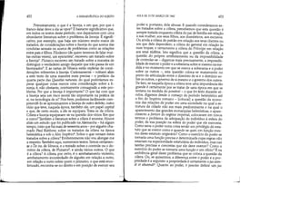 452 A HERMEN~lITlCA DO SUJEITO
Primeiramente, o que é a lisonja, e em que, por que o
franco-falar deve a ela se opor? É bastante significativo que,
em todos os textos deste período, nos deparamos com uma
abundante literatura sobre o problema da lisonja. É signifi-
cativo, por exemplo, que haja um número muito maior de
tratados, de considerações sobre a lisonja do que acerca das
condutas sexuais ou acerca de problemas como as relações
entre pais e filhos. Filodemo (de quem teremos de falar mui-
tas outras vezes), um epicurista escreveu um tratado sobre
a lisonja'. Plutarco escreveu um tratado sobre a maneira de
distinguir o verdadeiro amigo daquele que não passa de um
lisonjeador'. E as cartas de Sêneca estão repletas de consi-
derações referentes à lisonja. Curiosamente - voltarei aliás
a este texto de uma maneira· mais precisa - o prefácio da
quarta parte das Questões naturais, do qual poderíamos es-
perar qualquer coisa menOS uma consideração sobre a li-
sonja, é, não obstante, inteiramente consagrado a este pro-
blema. Por que a lisonja é importante? O que faz com que
a lisonja seja um risco moral tão importante na prática de
si, na tecnologia de si? Pois bem, podemos facilmente com-
preendê-lo se aproximarmos a lisonja de outro defeito, outro
vício que teve, naquela época, também ele, um papel capital
e que, de certo modo, a ela se equipara. Trata-se da cólera.
Cólera e lisonja equipáram-se na questão dos vícios. Em que
e como? Também a literatura sobre a cólera é enorme. Houve
aliás um estudo que foi publicado na Alemanha - há algum
tempo, creio que há mais de sessenta anos - por alguém cha-
mado Paul Rabbow, sobre os tratados da cólera na época
helenística e sob o Alto Império'. Sobre o que versam estes
tratados sobre a cólera? Evidentemente não vou alongar-me
a respeito. Também aqui, numerosos textos. Temos certamen-
te o De ira, de Sêneca, e o tratado sobre o controle ou o do-
mínio da cólera, de Plutarco', e ainda vários outros. O que
é a cólera? A cólera, por certo, é o arrebatamento violento,
arrebatamento incontrolado de alguém em relação a outro,
em relação a outro sobre quem o primeiro, o que está enco-
lerizado, encontra-se no direito e em posição de exercer seu
'-.'--
AULA DE 10 DE MARÇO DE 1982 453
poder e, portanto, dele abusar. E quando consideramos es-
tes tratados sobre a cólera, percebemos que esta questão é
sempre tratada enquanto cólera do pai de família em relação
àsua mulher, aos seus filhos, aos domésticos, aos escravos.
Ou ainda a cólera do patrão em relação aos seus clientes ou
aos que dele dependem; a cólera do general em relação às
suas tropas; e certamente a cólera do Príncipe em relação
aos seus súditos. Isto significa que a questão da cólera, a
questão do próprio arrebatamento ou da impossibilidade
de controlar-se - digamos mais precisamente, a impossibi-
lidade de exercer o poder e a soberania sobre si mesmo na me-
dida e no momento em que se exerce a soberania e o poder
sobre os outros -, esta questão coloca-se exatamente no
ponto de articulação entre o domínio de si e o domínio so-
bre os outros, o governo de si mesmo e o governo dos outros.
De fato, se naquela época a cólera teve uma importância tão
grande é certamente por se tratar de uma época em que se
tentava na medida do possível - o que foi feito durante sé-
culos, digamos desde o começo do período helenístico até
o fim do Império romano - [colocar] a questão da econo-
mia das relações de poder em uma sociedade na qual a es-
trutura da cidade não era mais predominante e na qual o
aparecimento das grandes monarquias helenísticas, o apare-
cimento a fortiori do regime imperial, colocavam em novos
termos o problema da adequação do indivíduo à esfera do
poder, da sua posição na esfera do poder que ele exerceria.
Como seria o poder outra coisa senão um privilégio de esta-
tuto que se exerce como e quando se quer, em função mes-
mo deste estatuto originário? Como o exercício do poder se
tornaria uma função precisa e determinada cujas regras não
estariam na superioridade estatutária do indivíduo, mas nas
tarefas precisas e concretas que ele deve exercer? Como o
exercício do poder se tornaria uma função e um ofício? É na
ambiência geral deste problema que se coloca a questão da
cólera. Ou, se quisermos, a diferença entre o poder e a pro-
priedade é a seguinte: a propriedade é certamente ojus uten-
di et abutendi6
Quanto ao poder, é preciso definir um jus
.--'
 