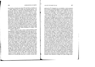 I
Ilf
I
;11
I,
f.
456 A HERMENWTlCA DO SUJEITO
seus limites a função que exerce? É, diz Sêneca, lembrar-se
- e disto, afirma ele, tu, Lucílio não esqueças jamais - de
que tu não exerces o imperium (a soberania política em sua
totalidade), mas uma simples procuralio'. Portanto, a exis-
tência aqui destes dois termos técnicos é, a meu ver, muito
significativa. Lucílio exerce bem o poder graças à reflexão
estudiosa que acompanha o exercício de suas funções. Eexer-
ce-o bem na medida em que não se vê como um outro Prín-
cipe' como o substituto do Príncipe, nem mesmo corno o
representante global do poder total do Príncipe. Exerce seu
poder como um ofício, definido pelo cargo que lhe foi con-
ferido. Trata-se de uma simples procuratio e, diz ele, a razão
pela qual tu assim consegues, graças ao otium e ao estudo,
exercer tuas funções nos limites de uma procuratio e não sob
a presunção de uma soberania imperial, é que, afinal, estás
contente contigo mesmo, sabes satisfazer-te contigo (tibi
tecum optime convenit)10.
Vemos, então, em que e como o otium estudioso pode·
desempenhar o papel de delimitação da função que ele exer-
ce. Com efeito, enquanto arte de si mesmo cujo objetivo con-
siste em levar o indivíduo a estabelecer consigo uma relação
adequada e suficiente, ootium estudioso faz com que o in-
divíduo não venha a situar o seu próprio eu, sua própria sub-
jetividade no delírio presunçoso de um poder que extrapola
suas funções reais. Toda a soberania que ele exerce, situa-a
em si mesmo, no interior de si mesmo, ou mais exatamen-
te, em uma relação de si para consigo. A partir daí então, a
partir desta lúcida e total soberania que exerce sobre si
mesmo, poderá definir e delimitar o exercício de seu cargo
somente às funções que lhe são atribuídas. Assim é, portan-
to, o bom funcionário romano - penso que podemos em-
pregar este termo. Ele pode exercer seu poder como bom
funcionãrio a partir justamente desta relação de si para con-
sigo obtida pela sua própria cultura. Pois bem, diz ele, refe-
rindo-se. a Lucílio, isto tu fazes. Mas certamente há bem
poucos homens capazes de fazê-lo. A maior parte deles,
afirma, ou é movida pelo amor por si mesmo ou pelo des-
.,
,
AULA DE 10 DE MARÇO DE 1982 457
gosto por si. É o desgosto ou, ao contrário, o amor excessivo
por si mesmo que levará alguns a se preocuparem com coi-
sas que na realidade não valem a pena; estes são movidos,
diz ele, pela sollicitudo, a solicitude, o cuidado com coisas
exteriores a si; ou então - em conseqüência do amor por si
- são atraídos pelo deleite, por todos os prazeres com os
quais se busca agradar a si mesmo. Em um caso como no
outro, quer no desgosto por si mesmo e, conseqüentemente,
no perpétuo cuidado relativamente aos acontecimentos que
possam ocorrer, quer ao contrário no amor por si €, conse-
qüentemente, no apego aos deleites, de todo modo, diz ele,
estas pessoas nunca estão sós consigo mesmasll. Nunca es-
tão sós consigo mesmas no sentido de jamais terem consi-
go mesmas aquela relação plena, adequada e suficiente que
faz com que não se sintam dependentes de nada, nem dos
infortúnios ameaçadores, nem dos prazeres que podem en-
contrar ou obter ao seu redor. É nesta insuficiência de ja-
mais se estar só consigo mesmo, é quando se tem desgosto
ou demasiado apego a si, é nesta incapacidade de se estar
só, que então acorrem o personagem do lisonjeador e os
perigos da lisonja. Nesta não-solidão, nesta incapacidade
de estabelecer consigo uma relação plena, adequada, sufi-
ciente, o Outro intervém, preenchendo de algum modo esta
lacuna, substituindo, ou melhor, suprindo esta inadequação
por um discurso; discurso que, justamente, não será o dis-
curso de verdade pelo qual podemos estabelecer, cercar e
encerrar nela própria a soberania que se exerce sobre si. O
lisonjeador introduzirá um discurso que é um discurso es-
tranho, que depende justamente do outro, dele, o lisonjea-
dor. E este será um discurso mentiroso. Assim, pela insufi-
ciência em que se encontra na sua relação consigo mesmo,
quem é lisonjeado se acha sob a dependência do lisonjea-
dor, lisonjeador que é um outro, que pode então desaparecer,
transformar sua lisonja em maldade, em cilada, etc. Depen-
dente deste outro, ele é também dependente da falsidade
dos discursos sustentados pelo lisonjeador. Assim, a subje-
tividade, como diríamos, a relação de si para consigo carac-
 