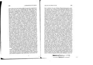 460 A HERMENWTICA DO SUJEITO
que se lida com uma forma política do governo imperial em
que, bem mais do que a constituição da cidade, bem mais
até do que a organização legal do Estado, o importante é a
sabedoria do Príncipe, é sua virtude, são suas qualidades mo-
rais - já nos referimos a isto, como lembramos, arespeito de
Marco Aurélio14 -, a partir do momento, portanto, em que se
tem que haver com esta situação, certamente a questão da
direção moral do Principe então se coloca. Quem dará con-
selhos ao Principe? Quem formará o Príncipe, quem gover-
nará a alma do Príncipe, ele que tem que governar o mundo
inteiro? Coloca-se então, certamente, a questão da franque-
za em relação ao Príncipe. Problema que está ligado à exis-
tência do poder pessoal, à constituição de um fenômeno
novO no meio romano, que é o da corte em tomo do Prín-
cipe. Problema que está ligado também ao fenômeno, igual-
mente novo no meio romano, da divinização do impera-
dor. A questão essencial no Império romano, nesta época,
não é evidentemente a da liberdade de opinião. É a questão
da verdade para com o Príncipe: quem dirá a verdade ao
Príncipe? Quem falará francamente ao Príncipe? Como se
pode falar-verdadeiro com o Príncipe? Quem dirá ao Prín-
cipe o que ele é, não como imperador mas como homem,
situação indispensável pois é, enquanto sujeito razoável, en-
quanto ser humano pura e simplesmente (Marco Aurélio o
dízia), que o Príncipe será um bom Príncipe? As regras de seu
governo devem assentar-se fundamentalmente sobre a ati-
tude ética que ele tem em relação às coisas, aos homens, ao
mundo e a Deus. Na medida em que é a lei das leis, em que
é a regra interna à qual deve submeter-se todo poder absolu-
to, esta ética do Príncipe, este problema do seu êthos, eviden-
temente conferirá à parrhesía de quem aconselha o Príncipe
(a estedízer-verdadeiro ao Príncipe) um lugar fundamental.
Deixemos pois a questão da parrhesía (franco-falar)/li-
sonja e consideremos agora o outro adversário, o outro par-
ceiro, por assim dizer, da parrhesía que é, desta feita, a re-
tórica. Passarei um pouco maís rapidamente sobre o assunto
por se tratar de questões mais conhecidas. Conhecemos me-
.,
'-.
AUlA DE 10 DE MARÇO DE 1982 461
lhor a retórica do que a lisonja. Esquematicamente pode-
mos afirmar que a retórica é primeiramente definida como
uma técnica cujos procedimentos não têm evidentemente
por finalidade estabelecer uma verdade, mas como uma
arte de persuadir aqueles a quem nos endereçamos, pre-
tendendo convencê-los quer de uma verdade quer de uma
mentira, de uma não-verdade. A definição de Aristóteles na
Retórica é clara: trata-se do poder de encontrar aquilo que é
capaz de persuadir16
• A questão do conteúdo e a questão da
verdade do discurso sustentado não se colocam. É, dizia Ate-
neu, a arte conjecturai de persuadir os ouvintes. E Quin-
tiliano, que tanto se esforçou por aproximar ao máximo os
problemas da retórica ou pelo menos da arte da oratória dos
grandes temas da filosofia da época, colocava a questão so-
bre verdade e retórica, e dizia: a retórica certamente não
constitui uma técnica, uma arte que só transmitisse, só de-
vesse transmitir coisas verdadeiras e só destas persuadir;
uma arte e uma técnica capazes de persuadír o ouvinte tanto
de uma coisa verdadeira quanto de uma não verdadeira. To-
davia, pergunta ele, poderíamos ainda falar verdadeiramen-
te de tékhne (de técnica)? Orador bem formado em filoso-
fia, Quintiliano sabe que não pode haver tékhne eficaz se
não estiver indexada à verdade. Uma tékhne que se assen-
tasse sobre mentiras não seria uma técnica verdadeira nem
seria eficaz,. Quintiliano faz então uma distinção, afirman-
do: a retórica é uma tékhne e, por conseguinte, refere-se à
verdade, mas à verdade tal como é conhecida por aquele
que fala, não a verdade que está contida no discurso daque-
le que fala!9 Assim, diz ele, um bom general deve ser capaz
de persuadir suas tropas de que o adversário que vão en-
frentar não é sério nem tão temível, quando de fato o é. O bom
general deve pois poder persuadi-las de uma mentira. Como
o fará?· Pois bem, ele o fará se, de um lado, conhecer a ver-
dade da situação e, de outro, conhecer verdadeiramente os
meios pelos quais se pode persuadir alguém tanto de uma
mentira quanto de uma verdade. Assim, Quintiliano mostra
como a retórica enquanto tékhne está indexada a uma ver-
Instituto de Psicologi3 - UFRGS
Bihlintpl':l - - - .~
 