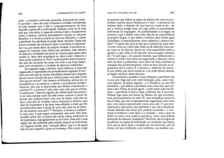 462 A HERMENtUTICA DO SUJEITO
dade - a verdade conhecida, possuída, dominada por aque-
le que fala -, mas não está indexada à verdade considerada
do lado daquilo que é dito e, conseqüentemente, do lado
daquele a quem ela é endereçada. Portanto, trata-se de uma
arte que, com efeito, é capaz de mentira. É isto o fundamental
sobre a retórica, retórica precisamente oposta ao discurso
filosófico e à técnica própria ao discurso filosófico, a saber,
a parrhesía. Na parrhesía só pode haver verdade. Onde não
houver verdade não há franco-falar. A parrhesía é a transmis-
são nua, por assim dizer, da própria verdade. A parrhesía as-
segura da maneira mais direta esta parádosis, este trânsito
do discurso verdadeiro de quem já o possui para quem deve
recebê-lo, deve dele impregnar-se, deve poder utilizá-lo e
deve poder subjetivá-Io. Ela é o instrumento desta transmis-
são que tão-somente faz atuar, em toda a sua força despo-
jada, sem ornamento, a verdade do discurso verdadeiro.
Em segundo lugar, a retórica, como sabemos, é uma arte
organizada, e organizada com procedimentos regrados. É tam-
bém uma arte que se ensina. Quintiliano lembra que ninguém
jamais ousou duvidar de que a retórica fosse uma arte e uma
arte que se ensina20• Até mesmo os filósofos, afirma ele, os
peripatéticos e os estóicos, o dizem e reconhecem (eviden-
temente, não cita os epicuristas que diziam exatamente o
contrário21): a retórica é uma arte, uma arte que se ensina.
E acrescenta: Haveria alguém tão distanciado não somen-
te de toda cultura como de todo senso comum a ponto de
pensar que poderia haver uma arte de forjar, uma arte de
tecer, uma arte de modelar vasos, enquanto a retórica, esta
obra tão importante e tão bela, teria atingido o nível que lhe
reconhecemos sem a ajuda de uma arte, sem ter-se torna-
do, ela mesma, uma arte?22 Portanto, a retórica é realmen-
te uma arte. E que regras comandam esta arte? Pois bem,
também sobre isto os textos são muito claros, sobretudo os
de Quintiliano, mas igualmente os de Cícero. Esta arte e suas
regras não são definidas pela relação pessoal ou individual,
ou, digamos ainda, pelasituação tática que é a de quem
fala em face daquele a quem se endereça. Não é pois o jogo·
AULA DE 10 DE MARÇO DE 1982 463
de pessoas que define as regras da retórica tal como era en-
tendida naquela época. Tampouco é o fato - e devemos nos
lembrar disto, a despeito do que hoje por vezes se diz - de
que a retórica antiga fosse um jogo sobre as propriedades
intrínsecas da linguagem. As possibilidades e as regras da
retórica, o que a define como arte, não são as características
da própria língua. O que define a retórica, para Cícero, para
Quintiliano, é essencialmente, como sabemos, o assunto tra-
tado''. É aquilo [de que] se fala que é pertinente para dizer
o modo como se o deve falar. Trata-se de defender uma cau-
sa' trata-se de discutir diante de uma assembléia sobre a
guerra e a paz, trata-se de remover uma acusação criminal,
etc.? É este jogo, o do assunto tratado, que definirá para a
retórica o modo como deve ser organizado o discurso, como
deve ser feito o preâmbulo, como deve ser feita a narratio (a
narração dos acontecimentos), como se deve discutir os ar-
gumentos pró e contra. É o assunto, o referente do discur-
so por inteiro que deve constituir, e de onde devem derivar,
as regras retóricas deste discurso.
Na parrhesía a questão é outra. Primeiro, a parrhesía não
é uma arte. Digo isto com certa hesitação, pois, como vere-
mos adiante, há talvez alguém - e é Filodemo, no seu Peri
parrhesías - que definiu a parrhesía como uma arte, mas vol-
tarei a isto. Porém, de modo geral- e está muito claro em Sê-
neca - a parrhesía (o franco-falar, a libertas) não é uma arte.
Voltarei logo mais aos textos de Sêneca em que encontra-
mos, particularmente na carta 75, uma verdadeira teoria do
franco-falar, que não é expressamente organizado como uma
arte, nem sequer apresentado como uma arte. O que prin-
cipalmente caracteriza esta parrhesía é que ela é essencial-
mente definida não tanto pelo próprio conteúdo - o con-
teúdo é evidente e está dado, é a verdade -; mas o que irá
defini-Ia como uma prática específica, como uma prática
particular do discurso verdadeiro? Pois bem, são as regras de
prudência, as regras de habilidade, as condições que fazem
com que se deva dizer a verdade em tal momento, sob tal
forma, em tais condições, a tal individuo, na medida e so-
 
