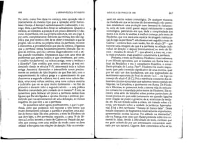 ~ ,
II
I

,
466 A HERMENtUTICA DO SUJEITO
Por certo, como lhes dizia no começo, esta oposição não é
inteiramente do mesmo tipo que a oposição entre franco-
falar e lisonja. A lisonja é verdadeiramente o adversário, o ini-
migo. Dela, a parrhesía deve livrar-se radicalmente. Quanto à
retórica, ao contrário, a posição é um pouco diferente. O dis-
curso da parrhesía, em sua própria estrutura, em seu jogo é,
por certo, completamente diferente da retórica. Isto não sig-
nifica que, por vezes e a fim de se obter o resultado a que Se
propõe, não se deva, na própria tática da parrhesía, recorrer
a elementos, a procedimentos que são da retórica. Digamos
que a parrhesía esteja fundamentalmente liberada das re-
gras da retórica, que ela a retoma diagonalmente e só-a uti-
liza quando necessário. Deparamos aqui com uma série de
problemas que apenas indico, e que constituem, por certo,
o conflito fundamental, na cultura antiga, entre a retórica e
a filosofia28
• Este conflito que, como sabemos, já está evi-
denciado desde os séculos V-N, atravessará toda a cultura
antiga. Assumirá dimensões e intensidade novas precisa-
mente no período do Alto Império de que lhes falo, com o
reaparecimento da cultura grega e o aparecimento do que
chamamos a segunda sofística, isto é, uma nova cultura lite-
rária, uma nova cultura retórica, uma nova cultura oratória
e judiciária que vai se opor muito fortemente - no fim do
primeiro e durante todo o segundo século - a esta prática
filosófica comandada pelo cuidado de si mesmo29
• É isto, se
quisermos, para destacar um pouco a parrhesía destas duas
figuras que lhe são ligadas e opostas Oisonja e retórica), per-
mitindo que nos aproximemos de uma definição, ao menos
negativa, do que vem a ser a parrhesía.
Se quisermos saber agora, positivamente, o que é a par-
rhesía, creio que podemos nos reportar a três textos que
muito diretamente colocam a questão e propõem uma aná-
lise do franco-falar. São eles: primeiro, o texto de Filodemo de
que lhes falei, o Peri parrhesías; segundo, a carta 75 de So-
neca a Lucílio; terceiro, o texto de Galena no Tratado das pai-
xões, que começa com uma análise do modo como se deve
utilizar a franqueza nas relações de direção. Não os conside-
,
'•..
AULA DE 10 DE MARÇO DE 1982 467
rarei em estrita ordem cronológica. De qualquer maneira,
na medida em que as lacunas da documentação não permi-
tem estabelecer uma evolução nem demarcá-la claramen-
te, seria de todo inútil querer seguir estritamente a ordem
cronológica, parecendo-me que, dada a complexidade dos
textos e os níveis de análise, é melhor começar pelo texto de
Filodemo, que nos dará uma espécie de imagem institucio-
nal do jogo da parrhesía30
; estudaremos em seguida o texto de
Galena - embora bem mais tardio, fim do século II31 - que
fornece uma imagem do que é a parrhesía na relação indi-
vidual de direção; e depois [retomaremos] ao texto de Sê-
neca - meados do século I - que afinal é, a meu ver, o tex-
to mais profundo, mais analítico concernente à parrhesía.
Primeiro, o texto de Filodemo. Filodemo, como sabemos,
é um filósofo epicurista, que se instalara em Roma bem no
final da República e era o conselheiro filosófico, o conse-
lheiro privado de Lucius Pis03
'. Filodemo foi muito impor-
tante, quer pelo conteúdo significativo de seus escritos, quer
por ter sido um dos fundadores, um dos inspiradores do
movimento epicurista do final do século I a.c. - ou logo no
começo do século I [d.C.]. Foi a referência constante dos di-
ferentes círculos epicuristas que sabemos terem existido em
Nápoles, na Campânia, e igualmente em Roma. De Filode-
mo a Mecenas, se quisermos, toda a intensa vida do epicuris-
mo romano foi comandada pelos textos de Filodemo. Ele es-
Creveu uma série de tratados sobre pontos particulares de
moral, pontos em que estão justamente em questão ligações
entre relação de poder e governo de si, economia da verda-
de, etc. Há um tratado sobre a cólera, um tratado sobre a li-
sonja, um tratado sobre a vaidade (a jactância: hyperepha-
nía). E há o Peri parrhesías: Tratado do franco-falar. Deste
tratado dispomos de fragmentos relativamente importantes,
apresentando muitas lacunas. Foi editado na Alemanha34,
não na França, mas creio que Hadot pretende editá-lo e co-
mentá-lo. Aliás, devido à dificuldade do texto, confesso que
me guiei sobrehldo por um interessante comentário reali-
zado por um italiano, Gigante. Este comentário acha-se na
 