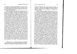 62 A HERMENtUTlCA DO SUJElTO
vos. Oferece-se a eles esta alimentação €, para si, uma ali-
mentação extraordinariamente frugal, a dos próprios escra-
vosll. Retomaremos, sem dúvida, a tudo isto, a fim de ver-
mos seus desdobramentos12.
Enfim, faço estas indicações para lhes dizer que, antes
mesmo da emergência da noção de epiméleia heautou no
pensamento filosófico de Platão, está atestada, de modo
geral e, particularmente nos pitagóricos, uma série de técni-
cas que concernem a algo como o cuidado de si. Neste con-
texto geral das técnicas de si, não se deve esquecer que até
mesmo em Platão, e ainda que seja verdade - como busca-
rei lhes mostrar - que todo o cuidado de si é para ele, por
ele, reduzido à forma do conhecimento e do conhecimento
de si, encontram-se numerosos indícios destas técnicas. En-
contramos, por exemplo, de modo muito claro, a técnica da
concentração da alma, da alma que se recolhe, que se reú-
ne. No Fédon, por exemplo, está dito que é preciso habituar
a alma, a partir de todos os pontos do corpo, a se reunir em
si mesma, a refluir sobre si, a residir em si mesma tanto
quanto possível- No mesmo Fédon, afirma-se que o filóso-
fo deve tomar a alma em suas mãos14
[... *]. Encontramos
também atestada em Platão, ainda no Fédon, a prática do
isolamento, da anakhóresis, do retiro em si mesmo, que se
manifestará essencialmente na imobilidade15. Imobilidade
da alma e imobilidade do corpo: do corpo que resiste, da
alma que não se mexe, que está como que fixa em si mes-
ma, no seu próprio eixo e de onde nada a pode desviar. É a
famosa imagem de Sócrates evocada no Banquete. Sócrates
que, como sabemos, durante a guerra era capaz de perma-
necer só, imóvel, ereto, os pés na neve, insensível a tudo o
que se passava ao seu redor16. Encontramos também em
li- Ouve-se apenas: e a [...] filosofia como guia ou como terapia da
alma, a integração, no interior da prática filosófica, ~esta técnica do re-
colhimento, da concentração, do retraimento da alma em si mesma.
1
AULA DE 13 DE JANEIRO DE 1982 63
Platão a evocação de todas aquelas práticas de rigidez, de
resistência à tentação. É a imagem de Sócrates, ainda no
Banquete, deitado ao lado de Alcibíades e conseguindo do-
minar seu desejo17. .
De resto, creio que a difusão destas técnicas de si no in-
terior do pensamento platônico foi apenas o primeiro pas-
so de todo um conjunto de deslocamentos, de reativações,
de organização e reorganização destas técnicas naquilo que
viria a ser a grande cultura de si na época helenística e ro-
mana. Encontramos este gênero de técnicas, é claro, nos
neoplatônicos e nos neopitagóricos. Mas também nos epi-
curistas. Como veremos, nós as encontramos' nos estóicos,
transpostas, repensadas diferentemente. Se considerarmos,
por exemplo, o tema da imobilidade do pensamento, imo-
bilidade que nenhuma agitação consegue perturbar - nem
a do exterior, garantindo a securitas, nem a do interior, ga-
rantindo a tranquillitas (para retomar o vocabulário estóico
romano)1S, pois bem, esta imobilização do pensamento é
muito claramente a transposição e a reelaboração, no inte-
rior de uma tecnologia de si cujas fórmulas gerais são por
certo diferentes daquelas práticas de que há pouco lhes fa-
lava. Seja, por exemplo, a noção de retiro. No estoicismo ro-
mano reencontraremos a teoria acerca do tipo de retiro, de-
nominado anakhóresis, que leva o indivíduo a retirar-se em
si mesmo e, conseqüentemente, a ser como que cortado do
mundo exterior. Em Marco Aurélio, particularmente, en-
contraremos uma hnga passagem,-gue buscarei explicar-lhes,
cujo tema é explicitamente a anakhóresis eis heautón (a ana-
corese sobre si mesmo, o retiro em si e em direção a Si)19.
Encontraremos igualmente nos estóicos uma série de técni-
cas sobre a purificação das representações, a verificação, a
prática, na medida em que as phantasíai se apresentam, que
permite reconhecer as que são puras e as impuras, as que se
pode admitir e as que se deve excluir. Há pois, se quisermos,
por trás de tudo isto, uma grande arborescência que pode
ser lida no sentido de um desenvolvimento contínuo, mas
 