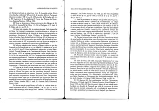 ..
126 AHERMENtUTlCA DO SUJEITO
aei therapeuoménous) se quisermos viver de maneira salutar (bioun
tous sózesthai méllontas) (Du contrôle de la colére, 453d, in Plutarque,
Oeuvres morales, I.VII-l, trad. fr. J. Dumortier  Defradas, ed. cit.,
p. 59; fragmento 36 da edição de O. Hense das Reliquae de Muso-
nius, Leipzig, Teubner, 1905, p. 123).
22. Trata-se do primeiro desenvolvimento do diálogo de Sê-
neca (De la tranquillité de I'âme, I, 1-18, in Dialogues, I. N, trad. Ir.
R. Waltz, ed. cil., pp. 71-5).
23. Estes três tratados (De la constance du sage, De la tranquillité
de I'âme, De l'oisivete') representam, tradicionalmente, a trilogia da
conversão (sob a influência de Sêneca) de Serenus, do epicurismo ao
estoicismo. Entretanto, P. Veyne (Préface a: Séneque, Entretiens,
Lettres à Lucilius, Paris, Robert Laffont, 1993, pp. 375-6) data este tra-
tado dos anos 62-65 (o que exclui que tenha sido dedicado a Sere-
nus, morto antes de 62), no momento em que Sêneca se resigna ao
retiro e começa a considerá-lo como uma probabilidade.
24. Sobre a relação entre Serenus e Sêneca, além do que diz
Foucault em Le Souci de sai, lYfJ. cit., pp. 64 e 69 [O cuidado de si, 1Jfl. cito
pp. 54 e 59 (N. dos T.)] deve-se lembrar, sobretudo, na obra clássi-
ca de P. Grimal (Séneque ou la Conscience de l'Empire, Paris, Les Bel-
les Lettres, 1979), as páginas consagradas a esta relação (pp. 13-
1114,26-8 e, em particular, 287-92 a propósito de sua carreira e de
seu suposto epicurismo). Presume-se que Serenus tenha sido um
parente de Sêneca (traz o mesmo nome de família que ele) a quem
deve sua carreira (cavaleiro, ocupou nos anos cinqüenta o cargo de
prefeito das vigr1ias). Morto em 62, envenenado por um prato de
cogumelos - é lastimado por Sêneca em sua carta a LUC11io 63, 14.
25. Trata-se de Actéia, cujos amores com o Príncipe, Serenus
acoberta: [Nero] deixou de ser obediente a sua mãe e pôs-se nas
mãos de Sêneca, de quem, um dos familiares, Annaeus Serenus,
fingindo-se enamorado da mesma libertina [ActéiaJ, contribuiu
para esconder os primeiros desejos do jovem Nero e emprestou
seu próprio nome para que os presentes que o príncipe dava em
segredo à jovem mulher, tivessem a aparência de larguezas de sua
parte (facite, Annales, XIII, 13, trad. Ir. P. Grimal, Paris, Gallimard,
1990, p. 310).
26. Para a relação entre Sêneca e Lucílio (e a idade deste úl-
timo) reportamo-nos a P. Grimal (Sénéque..., op. cit., pp. 13 e 92-3),
assim como ao artigo, mais antigo, de L. Delatte, Lucilius, l'ami de
;1
AULA DE 20 DE JANEIRO DE 1982 127
Séneque, Les Études classiques, IV; 1935, pp. 367-545; cf. também
Le Souci de sai, op. cit., pp. 64 e 69. [O cuidado de si, op. cit., pp. 54 e
59. (N. dos T.)]
27. Para os problemas de datação das Questões naturais, o tex-
to básico continua sendo o prefácio de P Oltramare à sua edição
da obra na Belies Lettres (I. I, Paris, 1929). Neste texto, P. Oltrama-
re situa a redação das Questões entre 61 e 64 (ou melhor, do fim de
63 ao começo de 65), o que leva à conclusãoque elas precederam
a maior parte das Cartas a Lucz1io(p. VII). Quanto à datação das
cartas a Lucílio, está longa e detalhadamente discutida por P Gri-
mal em Sénéque... (pp. 219-24; cf. sobretudo o apêndice I: Les Let-
Ires à Lucilius. Chronologie. Nature, pp. 435-41).
28. Flavius Arrianus (por volta de 89-166), nascido na Bitínia
de uma família de aristocratas, toma Epicteto como mestre em Ni-
cópolis. Dedica-se então a retranscrever fielmente a palavra do
mestre (cf. os Diálogos que constituem um testemunho único do
ensino oral de Epicteto). Segundo Simplicius, Arrianus é também
o autor do Manual que constitui uma espécie de antologia das me-
lhores proposições do seu mestre. Mais tarde, aquele que queria
ser o Xenofonte de seu tempo tomar-se-á pretor e cônsul no rei-
nado de Adriano, antes de instalar-se em Atenas como notável.
29. Foucault retomará todos estes exemplos no quadro de
uma análise sistemática de textos na aula de 27 de janeiro, primei-
ra hora.
30. Dion de Prosa (40-120), chamado Crisóstomo, o boca
de ouro, originário de uma das mais importantes famí1ias de Prusa,
inicia uma brilhante carreira de retórico durante o reinado de Ves-
pasiano (período sofístico, segundo Von Armim, que segue The-
mistius), antes de ter que exilar-se durante o reinado de Domicia-
no. Adota então o modo de vida cínico, errando de cidade em ci-
dade, e exortando seus contemporâneos à moral, em longos ser-
mões que nos restaram. Cf. a informação completa sobre Díon,
por Paolo Desideri no Dictionnaire des philosophes antiques, sob a
dir. de R. Goulet, I. lI, Paris, CNRS Éditions, 1994, pp. 841-56.
31. Cf. discurso 20: Peri anakhoréseos (in Dion Chrysostom,
Discourses, I. 11, trad. ingl. J.W. Cohoon, Londres, Loeb Classical Li-
brary, 1959, pp. 246-69). Este discurso é objeto de um estudo apro-
fundado nos dossiês de Foucault que nele vê o conceito de retiro
para fora do mundo ordenado, sob a condição de apercebermo-
nos (lógon apodidónai) permanentemente daquilo que fazemos.
 