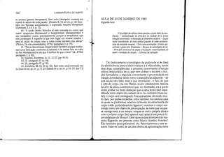 132 A HERMENtUTICA DO SUJEITO
to sincero (gnesíos therapeúein). Este culto (therapeía) consiste em
mantê-lo isento de toda paixão (Pensées, lI, 13, ed. clt., p. 14).Tam-
bém em Epicteto encontramos a expressão heautàn therapeúein
(Entretiens, I, 19, 5, p. 72).
60. liA opção destes filósofos já está marcada no nome que
usam: terapeutas (therapeutaz) e terapêutridas (therapeutrídes! é
seu verdadeiro nome, principalmente porque a terapêutica que
eles professam é superior à que tem lugar em nossas cidades -
esta só cuida do corpo, mas a outra cuida também das almas
(Philon, De vita contemplativa, 471M, parágrafo 2, p. 79).
61. [Se se denominamTerapeutas] é também porque recebe-
ram uma educação conforme à natureza e às santas leis, ao culto
do Ser (therapeuousi to on) que é melhor do que o bem (id., 472M,
parágrafo 2, p. 81).
62. Épictéte, Entretiens, lI, 21, 12-22 (pp.93-5).
63. Id., parágrafo 15 (p. 94).
64. Id., parágrafo 22 (p. 95).
65. Entretiens, I1I, 23, 30 (p. 92). Este texto está retomado em
Le 50uci de sai, op. cit., p. 71. [O cuidado de si, op. cit., p. 61. (N. dos 1.)]

AULA DE 20 DE JANEIRO DE 1982
Segunda hora
oprivilégio da velhice (meta positiva eponto ideal da exis-
tência). - Generalização do princípio do cuidado de si (como
vocação universal) e articulação do fenômeno sectário. - Leque
social considerado: do meio cultuaI popular às redes aristocrá-
ticas da amizade romana. - Dois outros exemplos: círculos epi-
curistas egrupo dos Terapeutas. - Recusa do paradigma da lei.
- Princípio estrutural de dupla articulação: universalidade do
apelo e raridade da eleição. - Aforma da salvação.
Do deslocamento cronológico da prática de si do final
da adolescência para a idade madura e a vida adulta, tentei
tirar duas conseqüências: a primeira concernente à função
crítica desta prática de si, que vem dobrar e recobrir a fun-
ção formadora; a segunda concernente à proximidade em
relação à medicina, tendo como conseqüência adjacente - de
que ainda não falei, mas a que retornarei - o fato de que
a arte do corpo era, em Platão, muito nitidamente distinta
da arte da alma. Lembremos que, no Alcibíades, era a partir
desta análise ou desta distinção que a alma ficava bem espe-
cificada como objeto do cuidado de si. Ao contrário [mais tar-
de], o corpo será reintegrado. Nos epicuristas, de modo mui-
to claro, por razões evidentes, como também nos estóicos para
os quais os problemas relativos à tensão da alma/saúde do
corpo estão profundamente ligados', veremos o corpo ree-
mergir como um objeto de preocupação, de sorte que ocupar-
se consigo será, a um tempo, ocupar-se com a própria alma e
com o próprio corpo. Isto aparece nas cartas já um pouco hi-
pocondríacas de Sêneca2 Esta hipocondria irromperá de ma-
neira flagrante, em pessoas como Marco Aurélio, Frontão',
Élio Aristides principalmente', etc. Retornaremos a este as-
sunto. Trata-se, creio, de um dos efeitos da aproximação entre
)
 