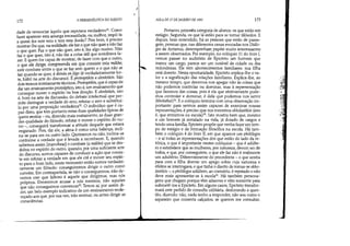 172 A HERMOOUTlCA DO SUJEITO
dade de renunciar àquilo que reputava verdadeiro31
. Como
fazer aparecer esta amarga necessidade, ou melhor, impô-la
a quem fez este erro e tem esta ilusão? Pois bem, é preciso
mostrar-lhe que, na realidade, ele faz o que não quer e não faz
o que quer. Faz o que não quer, isto é, faz algo nocivo. Não
faz o que quer, isto é, não faz a coisa útil que acreditava fa-
zer. E quem for capaz de mostrar, de fazer com que o outro,
Oque ele dirige, compreenda em que consiste esta mákhe,
este combate entre o que se faz sem querer e o que não se
faz quando se quer, é deinàs en lógo (é verdadeiramente for-
te, hábil na arte do discurso). É protreptikós e elenktikós. São
dois termos inteiramente técnicos. Protreptikós, que é capaz de
dar um ensinamento protréptico, isto é, um ensinamento que
consegue mover o espírito na boa direção. E elenktikós, isto
é, bom na arte da discussão, do debate intelectual que per-
mite distinguir a verdade do erro, refutar o erro e substituí-
lo por uma proposição verdadeira32. O indivíduo que é ca-
paz disto, que tem portanto estas duas qualidades típicas de
quem ensina - ou, dizendo mais exatamente, as duas gran-
des qualidade do filósofo, refutar e mover o espírito do ou-
tro _, conseguirá transformar a atitude daquele que estava
enganado. Pois, diz ele, a alma é como uma balança, incli-
na-se para um ou outro lado. Queiramos ou não, inclina-se
conforme a verdade que é levada a reconhecer. E, quando
sabemos assim [manobrar] o combate (a mákhe) que se des-
dobra no espírito do outro, quando, por uma suficiente arte
do discurso, somos capazes de conduzir a ação que consis-
te em refutar a verdade em que ele crê e mover seu espíri-
to para o bom lado, neste momento então somos verdadei-
ramente um filósofo: conseguiremos dirigir o outro comO
convém. Em contrapartida, se não o conseguirmos, não de-
vemos crer que faltoso é aquele que dirigimos, mas nós
próprios. Deveremos acusar a nós mesmos, não aqueles
que não conseguimos convencef33. Temos aí, por assim di-
zer, um belo exemplo indicativo de um ensinamento ende-
reçado aOS que, por sua vez, irão ensinar, ou antes dirigir as
consciências.
1
AULA DE 27 DE JANEIRO DE 1982 173
Portanto, primeita categoria de alunos: os que estão em
estágio. Segunda, os que lá estão para se tomar filósofos. E
depois, bem entendido, há as pessoas que estão de passa-
gem, pessoas que, nas diferentes cenas evocadas nos Diálo-
gos de Arrianus, desempenham papéis muito interessantes
a serem observados. Por exemplo, no colóquio 11 do livro I,
vemos passar no auditório de Epicteto um homem que
exerce um cargo, parece ser um notável da cidade ou das
redondezas. Ele tem aborrecimentos familiares: sua filha
está doente. Nesta oportunidade, Epicteto explica-lhe o va-
lor e a significação das relações familiares. Explica-lhe, ao
mesmo tempo, que devemos nos apegar não às coisas que
não podemos controlar ou dominar, mas à representação
que fazemos das coisas, pois é ela que efetivamente pode-
mos controlar e dominar, é dela que podemos nos servir
(khrêsthai)34. E o colóquio termina com uma observação im-
portante: para sermos assim capazes de examinar nossas
representações, é preciso que nos tomemos skholastikós (isto
é, que entremos na escola)35 Isto mostra bem que, mesmo
a um homem já instalado na vida, já dotado de cargos e
tendo uma familia, Epicteto propõe que venha fazer um tem-
po de estágio e de formação filosófica na escola. Há tam-
bém o colóquio 4 do livro 11, em que aparece um philólogos
- e aí todas as representações dos que estão do lado da re-
tórica, o que é importante nestes colóquios - que é adúlte-
ro e estabelece que as mulheres, por natureza, devem ser de
todos, e que, por conseguinte, o que ele faz não é realmente
um adultério. Diferentemente do precedente - o que sentia
para com a filha doente um apego sobre cuja natureza e
efeitos se interrogava, e que tinha o direito de tomar-se skho-
lastikós -, o philólogos adúltero, ao contrário, é rejeitado e não
deve mais apresentar-se à escola36
. Há também persona-
gens que chegam porque têm afazeres e vêm somente para
submetê-los a Epicteto. Em alguns casos, Epicteto transfor-
mará este pedido de consulta utilitária, deslocando a ques-
tão, dizendo: não, nada tenho a responder, não sou como o
sapateiro que conserta calçados; se querem me consultar,
, ..)
''J
:l~...1,...
;::21
~ !
~
,~,
C'
'.'
,
C·
 
