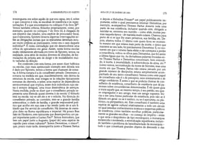 174 A HERMEmUTICA DO SUJEITO
interroguem-me sobre aquilo de que sou capaz, isto é, sobre
o que conc~me à vida, às escolhas de existência e às repre-
sentações. E o que encontramos no colóquio 9 do livro III37.
Ternos também críticos, filósofos propriamente, corno, por
exemplo, quando no colóquio 7 do livro I1I, à chegada de
um inspetor das cidades, urna espécie de procurador fiscal,
que é epicurista, Epicteto levanta algumas interrogações so-
bre as obrigações sociais que os epicuristas deveriam recu-
sar muito embora as praticassem, corno era o caso daquele
indivíduo38
• É nesta contradição que ele desenvolverá urna
crítica do epicurismo em geral. Assim, nesta forma escolar
muito nitidamente afirmada em tomo de Epicteto, ternos, na
realidade, urna série de modos diversos de direções, de for-
mulações da própria arte de dirigir e de modalidades mui-
to variadas da direção.
Em confronto com esta forma, por assim dizer helênica
ou escolar, cujo mais aprimorado exemplo sem dúvida nos
é dado por Epicteto, temos a forma que chamarei de roma-
na. A forma romana é a do conselheiro privado. Denommo-a
romana na medida em que, manifestamente, não deriva da
estrutura da escola, mas integra-se às relações tipicamente
romanas da clientela, a saber, uma espécie de dependência
semicontratual que implica, entre dois indivíduos cujo sta-
tus é sempre desigual, uma troca dissimétrica de serviços.
Nesta medida, pode-se dizer que o conselheiro privado re-
presenta uma fórmula quase inversa à da escola. O filósofo
está na escola: vai-se até ele e se o solicita. Na fórmula do
conselheiro privado, ao contrário, tem-se a grande família
aristocrática, o chefe de família, o grande responsável polí-
tico que acolhe em sua casa e faz residir junto de si um fi-
lósofo que lhe servirá de conselheiro. Há dezenas de exem-
plos disto na Roma republicana e imperial. Há pouco lhes
falei de Filodemo, este epicurista que desempenhou um pa-
pel importante junto a Lucius Piso39
. Temos Atenodoro, que
tem um papel junto a Augusto, [papel de] uma espécie de
capelão para coisas culturais40 . Temos Demetrius, o cínico4
1,
que, pouco mais tarde, desempenha junto a Thrasea Paetus
4
AULA DE 27 DE JANEIRO DE 1982 175
e depois a Helvidius Priscus42
um papel politicamente im-
portante, sobre o qual precisamos retomar. Demetrius, por
exemplo, acompanhou Thrasea Paetus durante toda uma
parte de sua existência, inclusive quando este, obrigado a
suicidar-se, encenou seu suicídio - como aliás, muitas pes-
soas naquela época - de maneira muito solene. Chamou para
perto de si os que lhe eram próximos, sua família, etc. De-
pois, afastou todos. O último com quem ficou no momen-
to mesmo em que estava mais perto da morte, o único que
manteve ao seu lado, foi precisamente Demetrius. E, no mo-
mento em que o veneno fazia efeito e ele começava a perder
a consciência, voltou os olhos para Demetrius, que foi assim
a última figura que viu. As derradeiras palavras trocadas en-
tre Thrasea Paetus e Demetrius concemiam, bem entendi-
do, à morte, à imortalidade, à sobrevivência da alma, etc'3
(como vemos, reconstituição da morte de Sócrates, mas uma
morte em que Thrasea Paetus não estava cercado por um
grande número de discípulos; estava simplesmente acom-
panhado de seu único conselheiro).Vemos como este papel
de conselheiro não é O de preceptor, nem inteiramente o de
ainigo confidente. É antes o que se poderia chamar de con-
seheiro de existência, conselheiro de existência que dá pa-
recer.es sobre circunstâncias determinadas. É ele quem guia
e inicia aquele que, ao mesmo tempo, é seu patrão, seu qua-
se empregador e seu amigo, mas um amigo superior. Ini-
cia-o em uma forma particular de existência, pois não se é
filósofo em geral: ou se é estóico, ou se é epicurista, ou pla-
tônico, ou peripatético, etc. Este conselheiro é também uma
espécie de agente cultural relativamente a todo um círculo
no qual introduz conhecimentos teóricos e esquemas práticos
de existência, como também escolhas políticas, particular-
mente as grandes escolhas - no começo do Império - entre
o que seria o despotismo de tipo monárquico, a monarquia
esclarecida e moderada, a reivindicação republicana, incluin-
do também o problema da hereditariedade da monarquia _
tudo o que constituirá grandes objetos da discussão e das
d]
::Ir,
:-!'
•
;,
l;,,,
'..
::::'
 