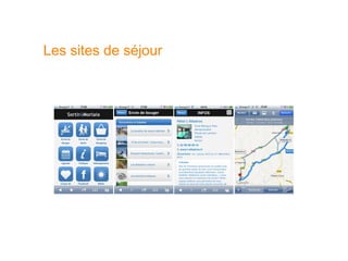 Les sites de séjour
 