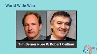 World Wide Web
 