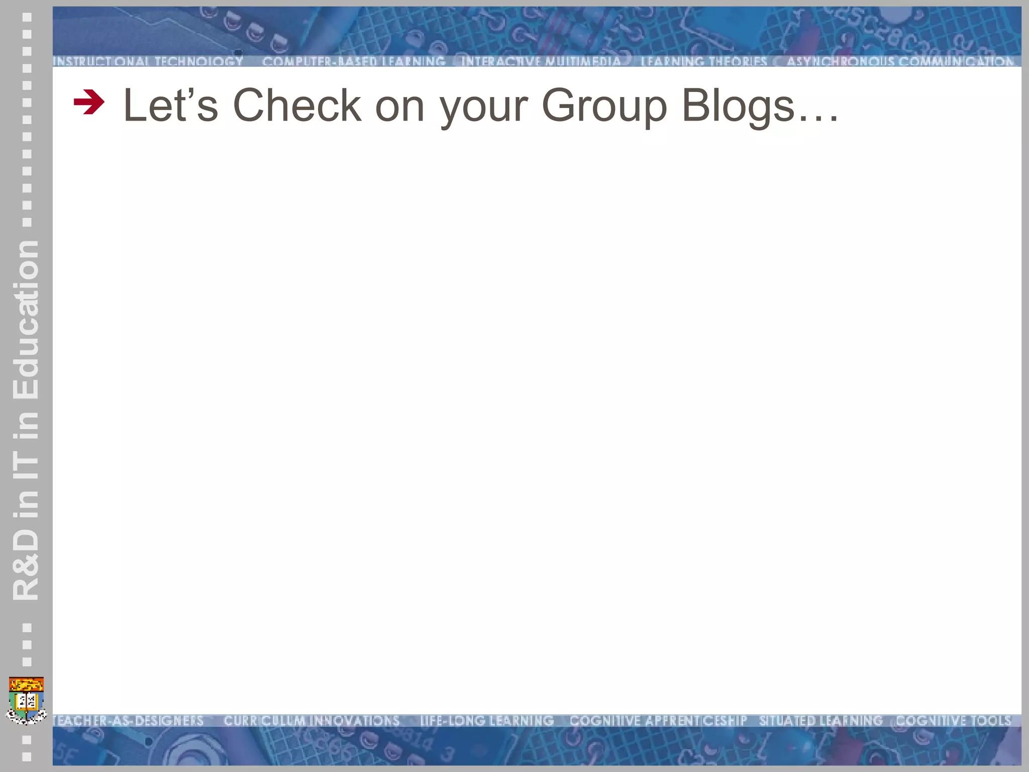 Let’s Check on your Group Blogs… 