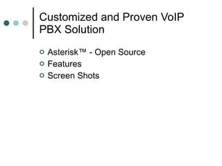 Customized and Proven VoIP PBX Solution Asterisk™ - Open Source Features Screen Shots  