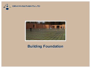 Building Foundation
 