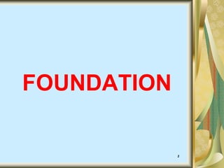 Foundation ppt | PPT