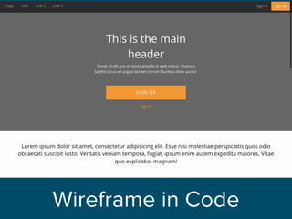 Wireframe in Code
 