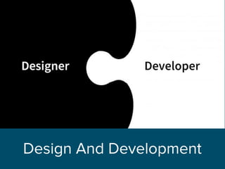 Design And Development
 