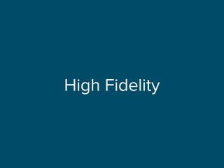 High Fidelity
 