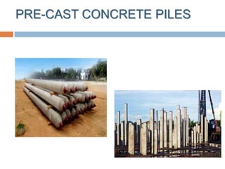 PRE-CAST CONCRETE PILES
 