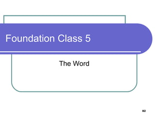 Foundation Class 5 The Word 