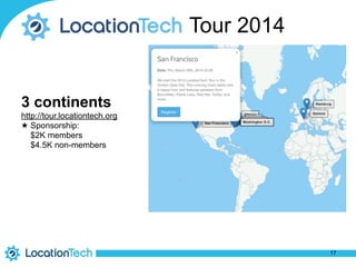 3 continents
http://tour.locationtech.org
★ Sponsorship: 
$2K members 
$4.5K non-members
17
Tour 2014
 