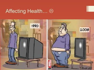 Affecting Health…  
 