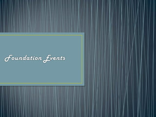 Foundation events