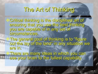 The Art of Thinking ,[object Object],[object Object],[object Object]