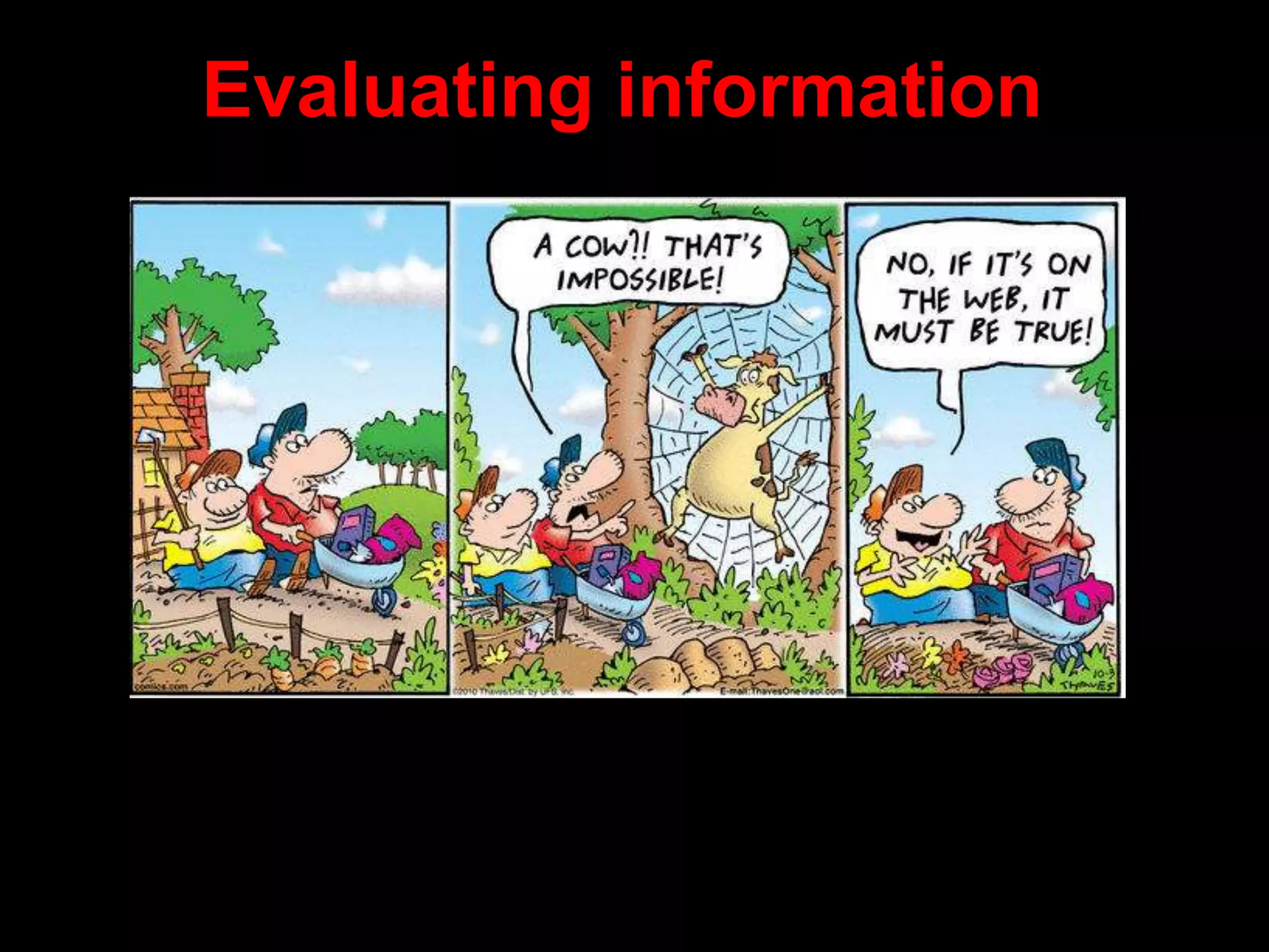 Evaluating information
 