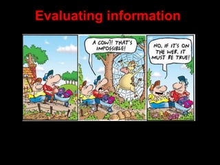 Evaluating information
 