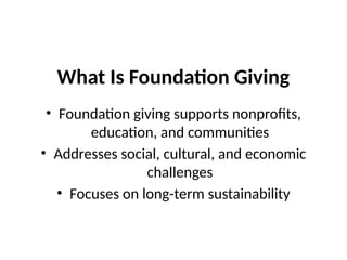Understanding Foundation Giving and Its Impact | PPTX