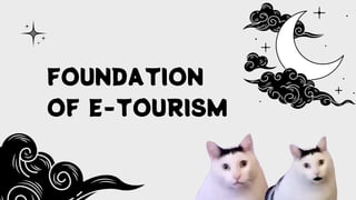 FOUNDATION
OF E-TOURISM
 