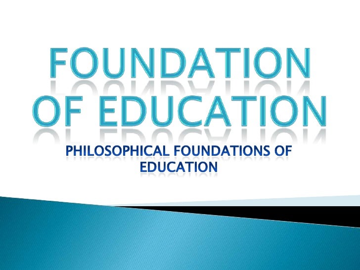 Foundation of education