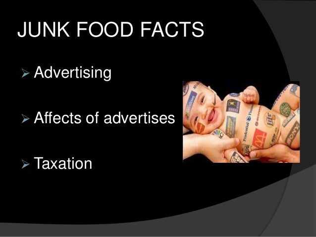 Junk Food Facts And Its Effects Junk Food Facts And Its Effects