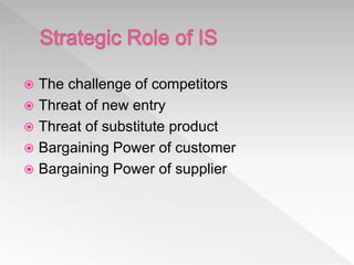  The challenge of competitors
 Threat of new entry
 Threat of substitute product
 Bargaining Power of customer
 Bargaining Power of supplier
 