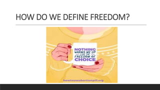 HOW DO WE DEFINE FREEDOM?
 