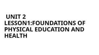 Foundation of physical education and health.pptx