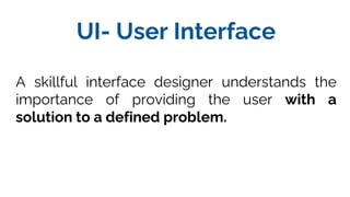 Foundation of UI/UX | PPTX