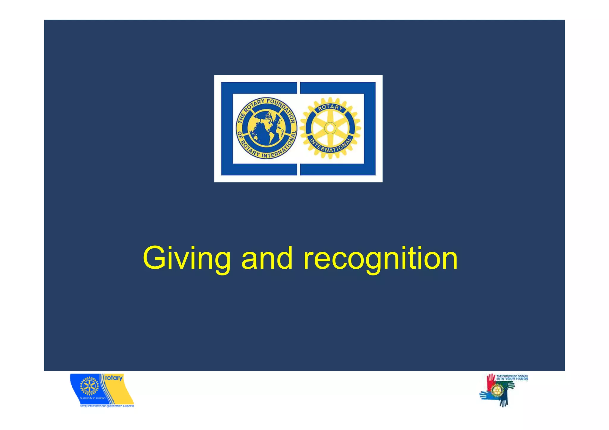 Giving and recognition
 