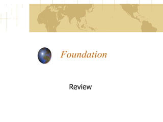   Foundation   Review 